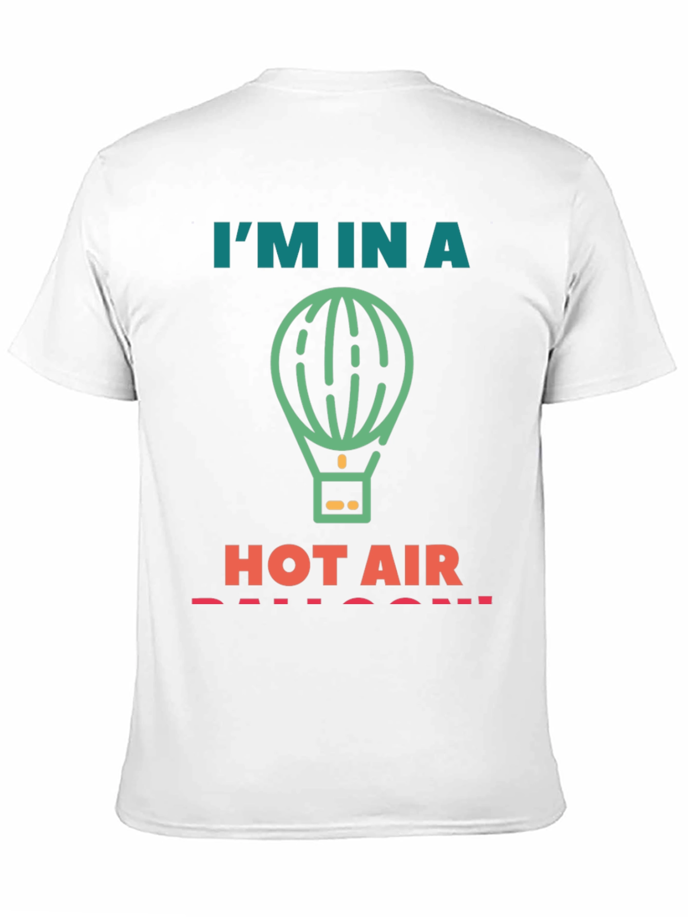 Im In A Hot Air Balloon Graphic Tee