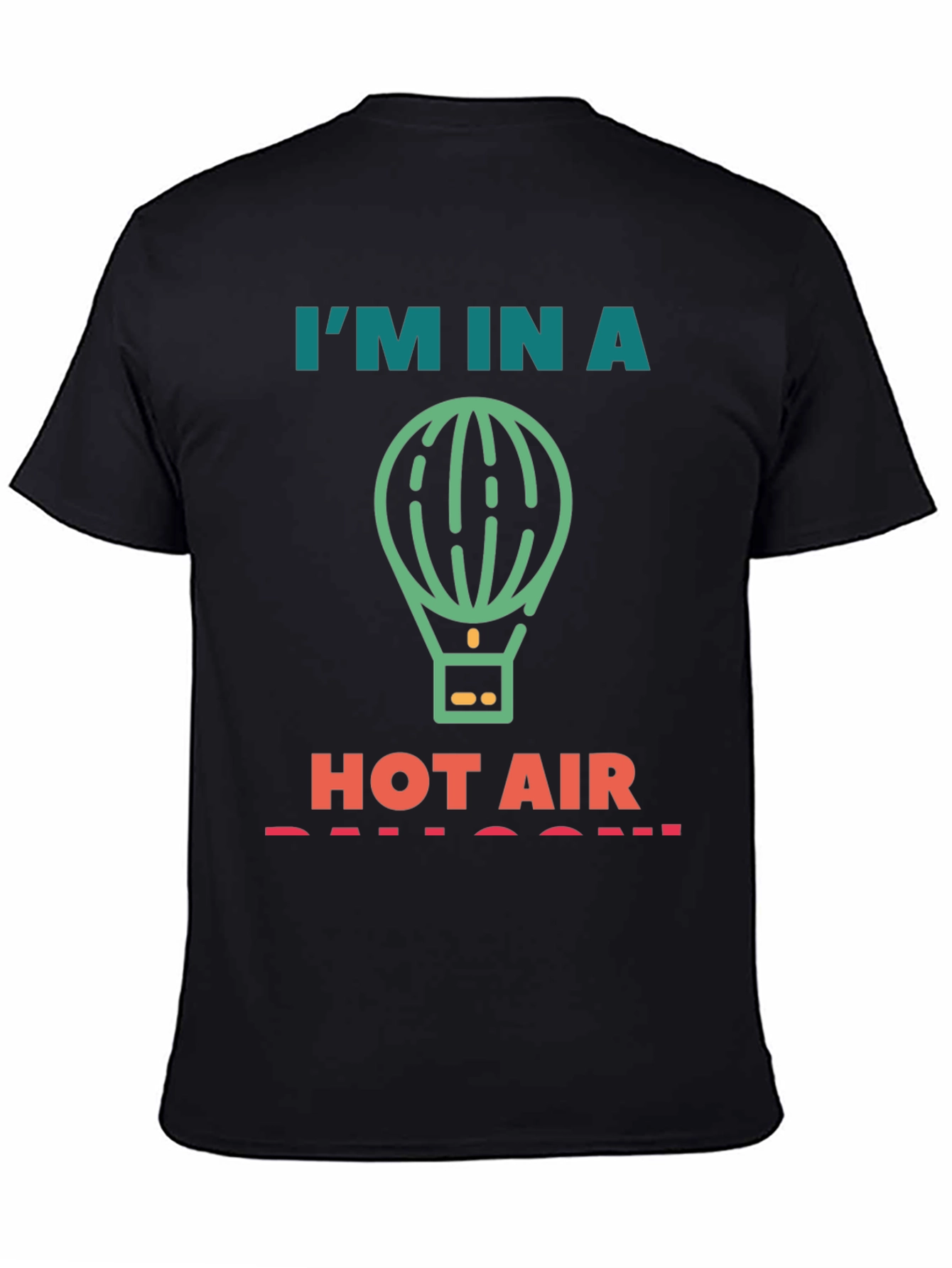Im In A Hot Air Balloon Graphic Tee