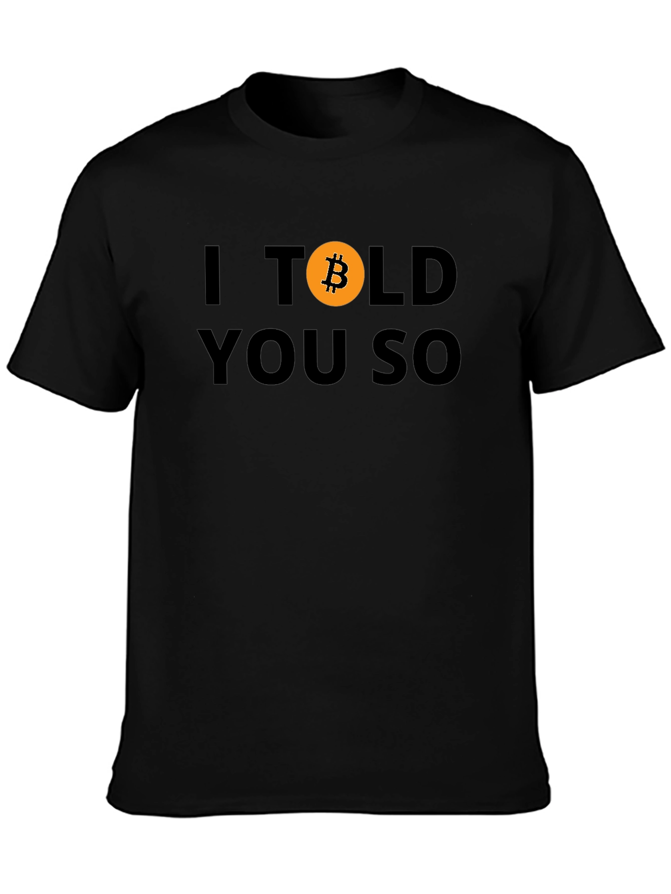 Bitcoin Crypto I Told You So Black Tee