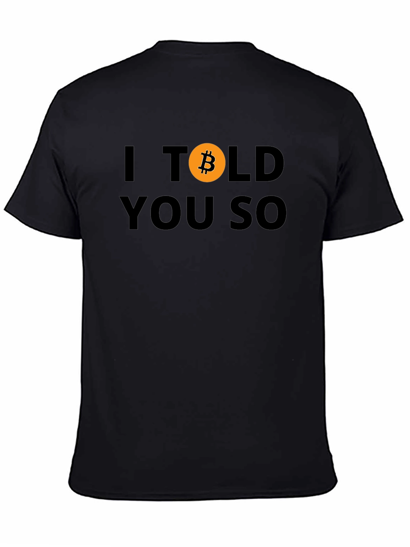 Bitcoin Crypto I Told You So Black Tee