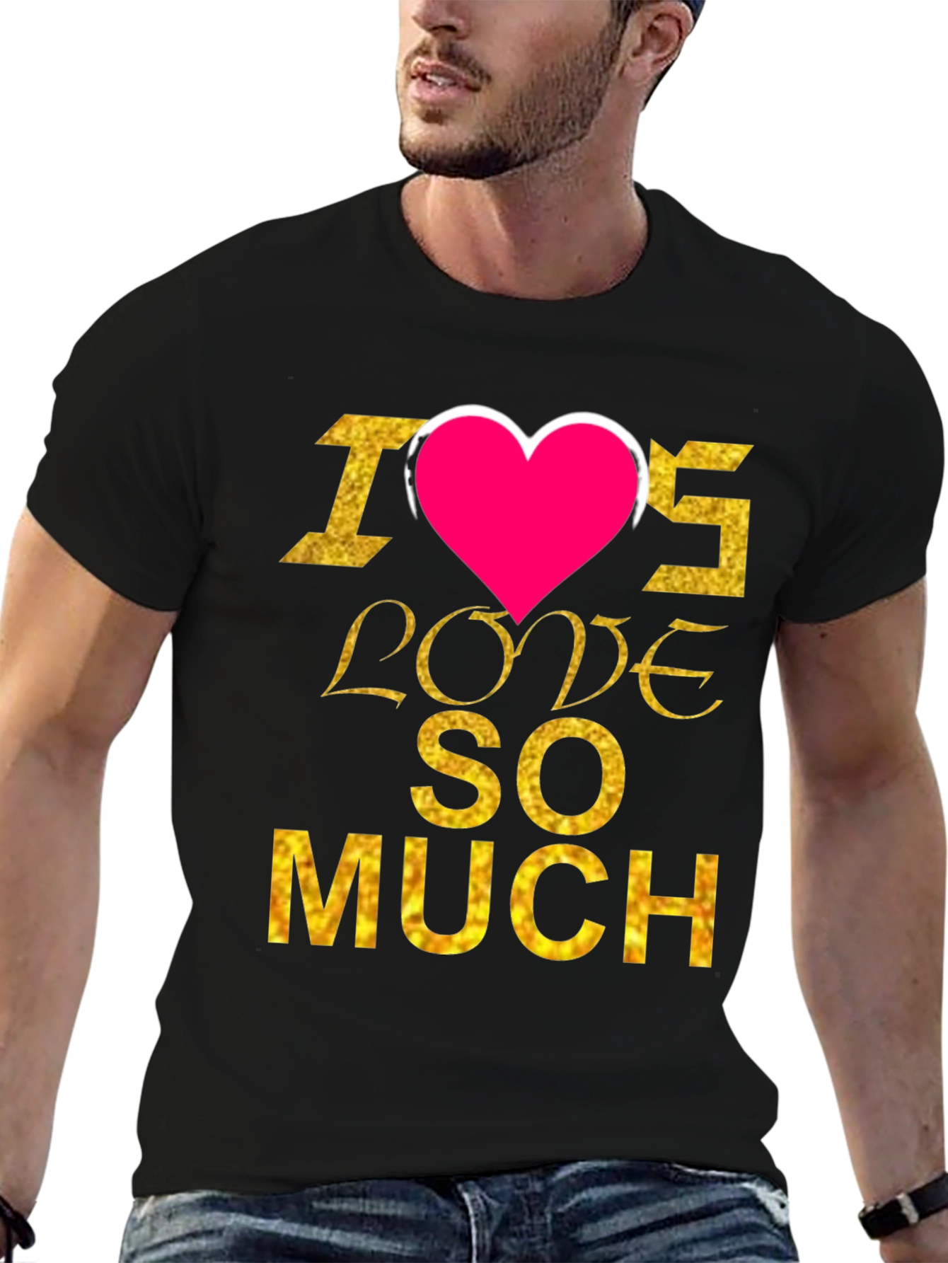I Heart Love SO MUCH T-Shirt