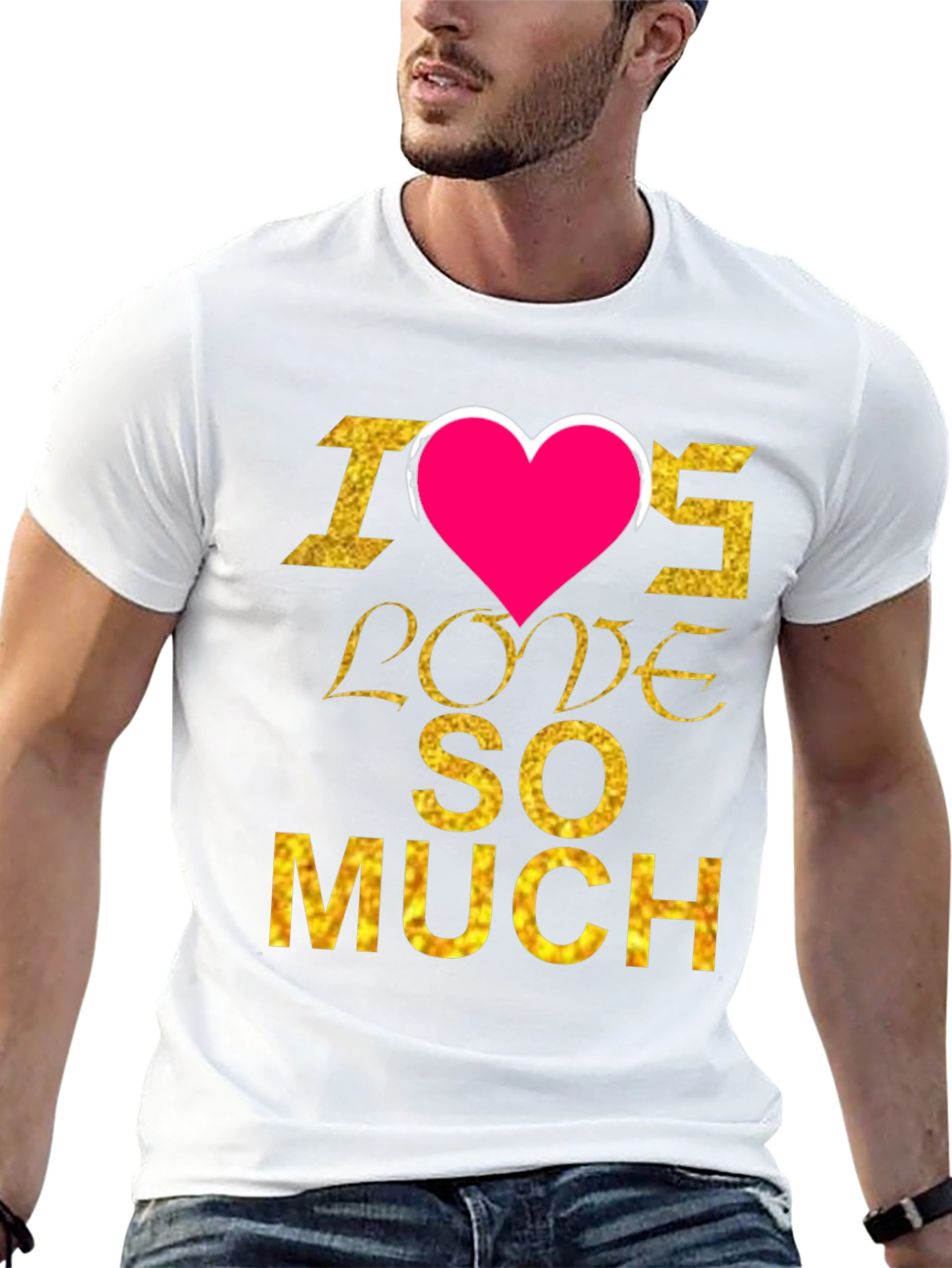 I Heart Love SO MUCH T-Shirt