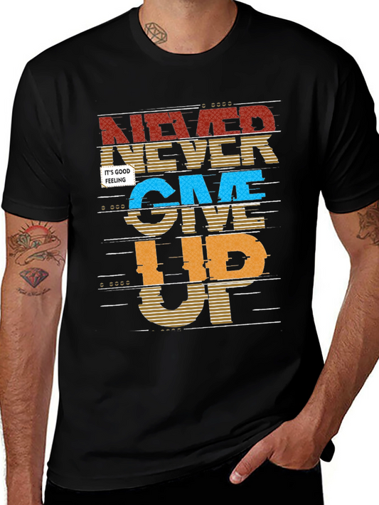 Never Give Up Graphic Print Mens T-Shirt