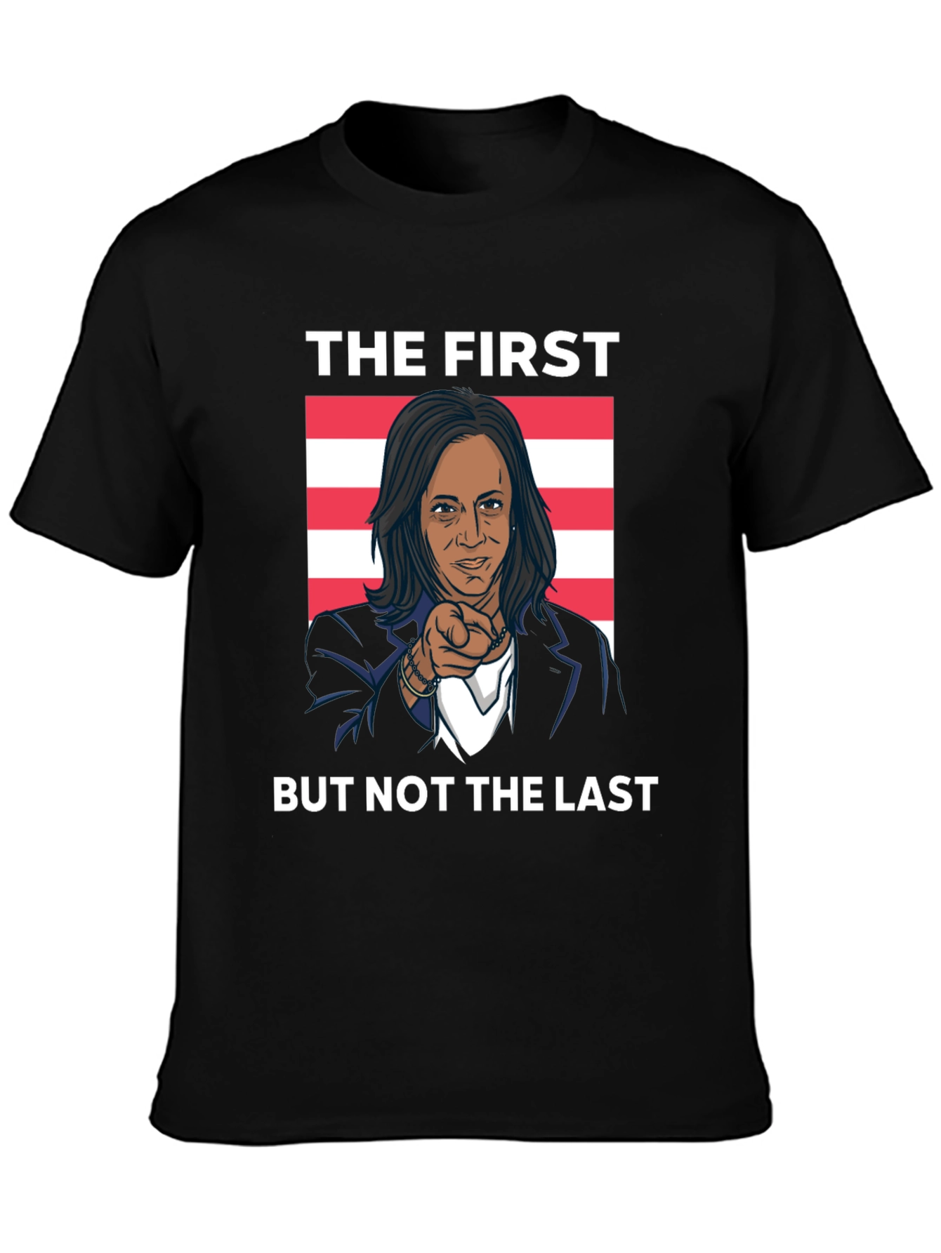 The First But Not The Last Kamala T-Shirt