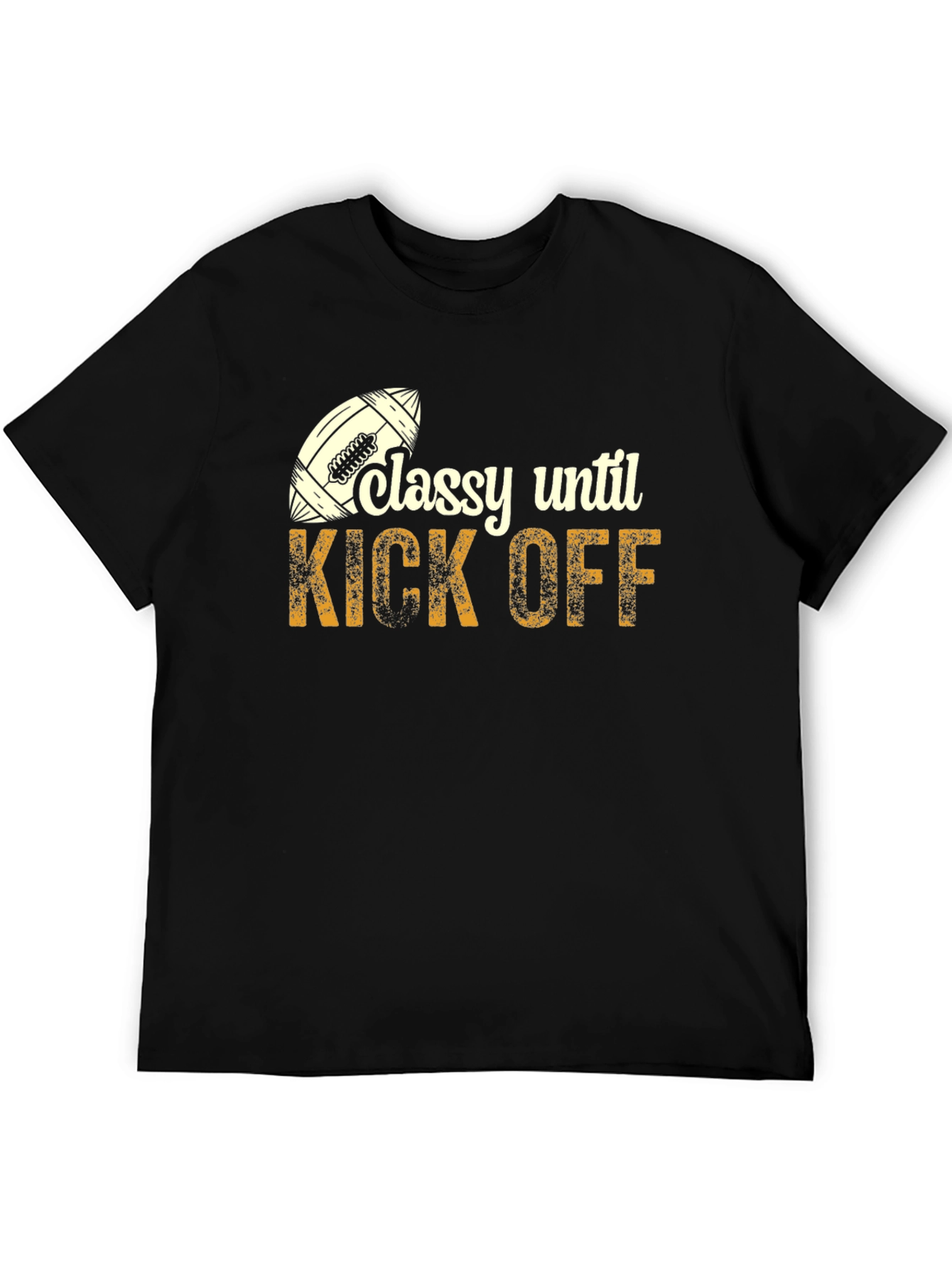 Classy Until Kick Off Football Graphic T-Shirt