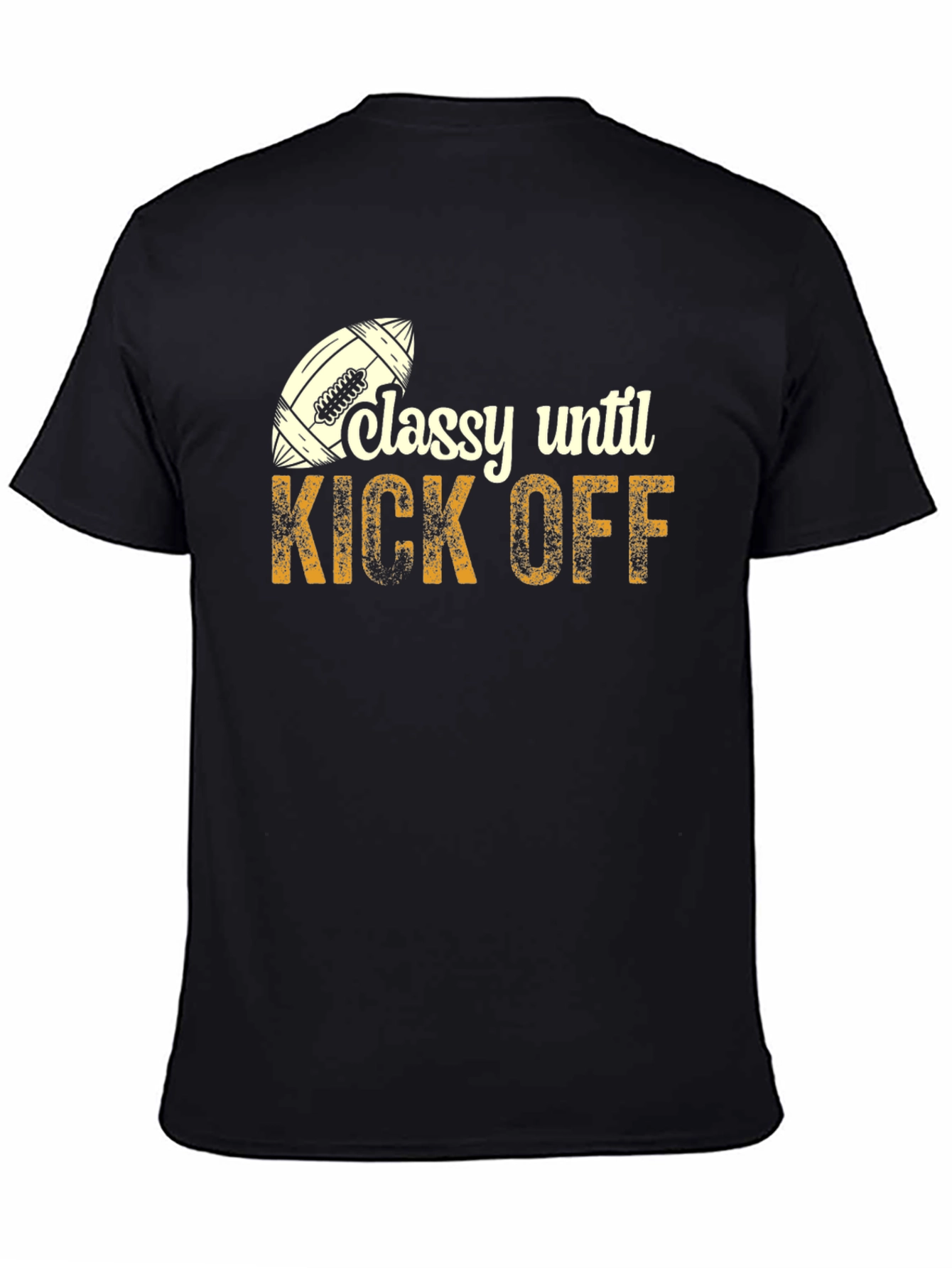Classy Until Kick Off Football Graphic T-Shirt