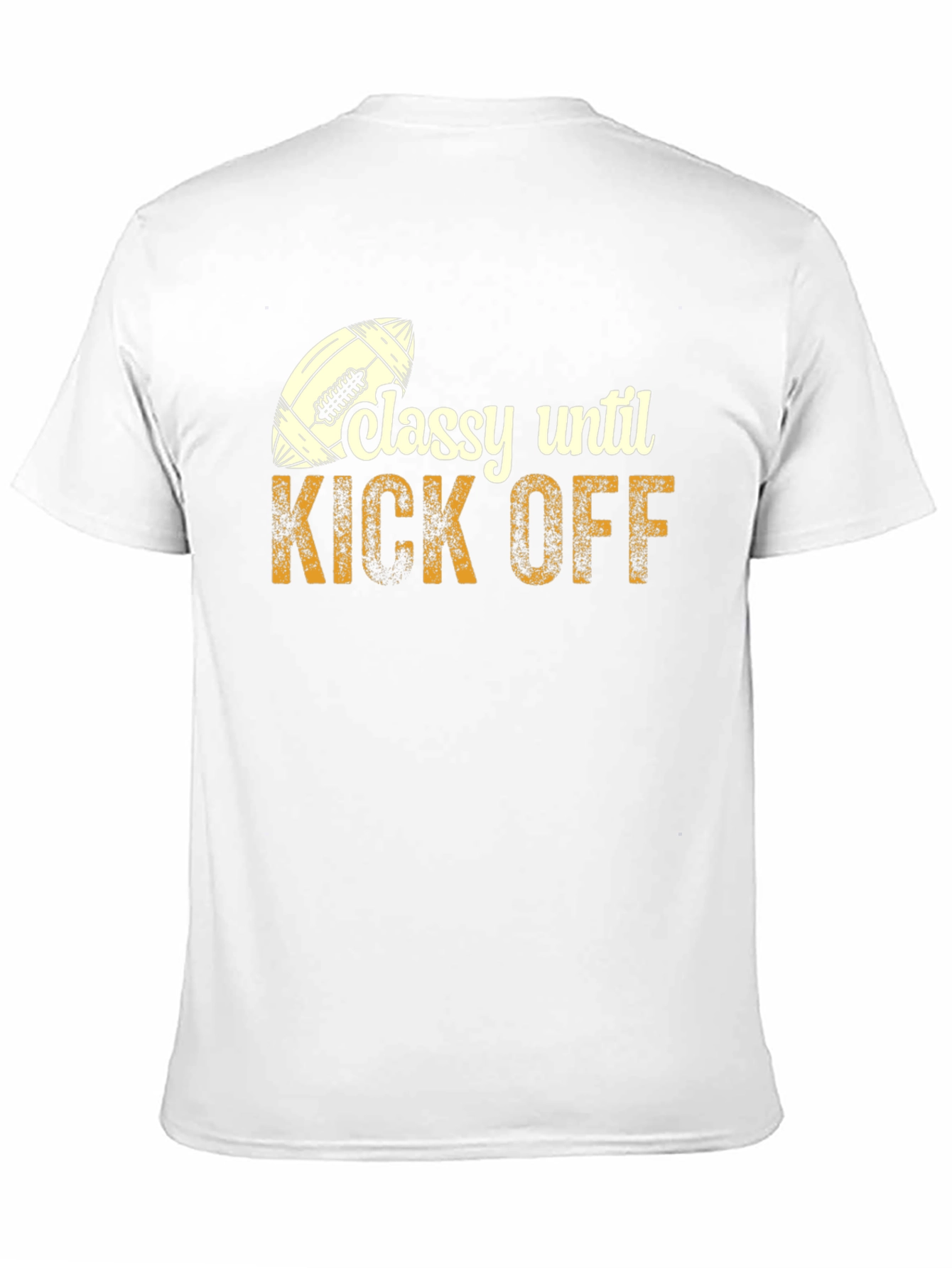 Classy Until Kick Off Football Graphic T-Shirt