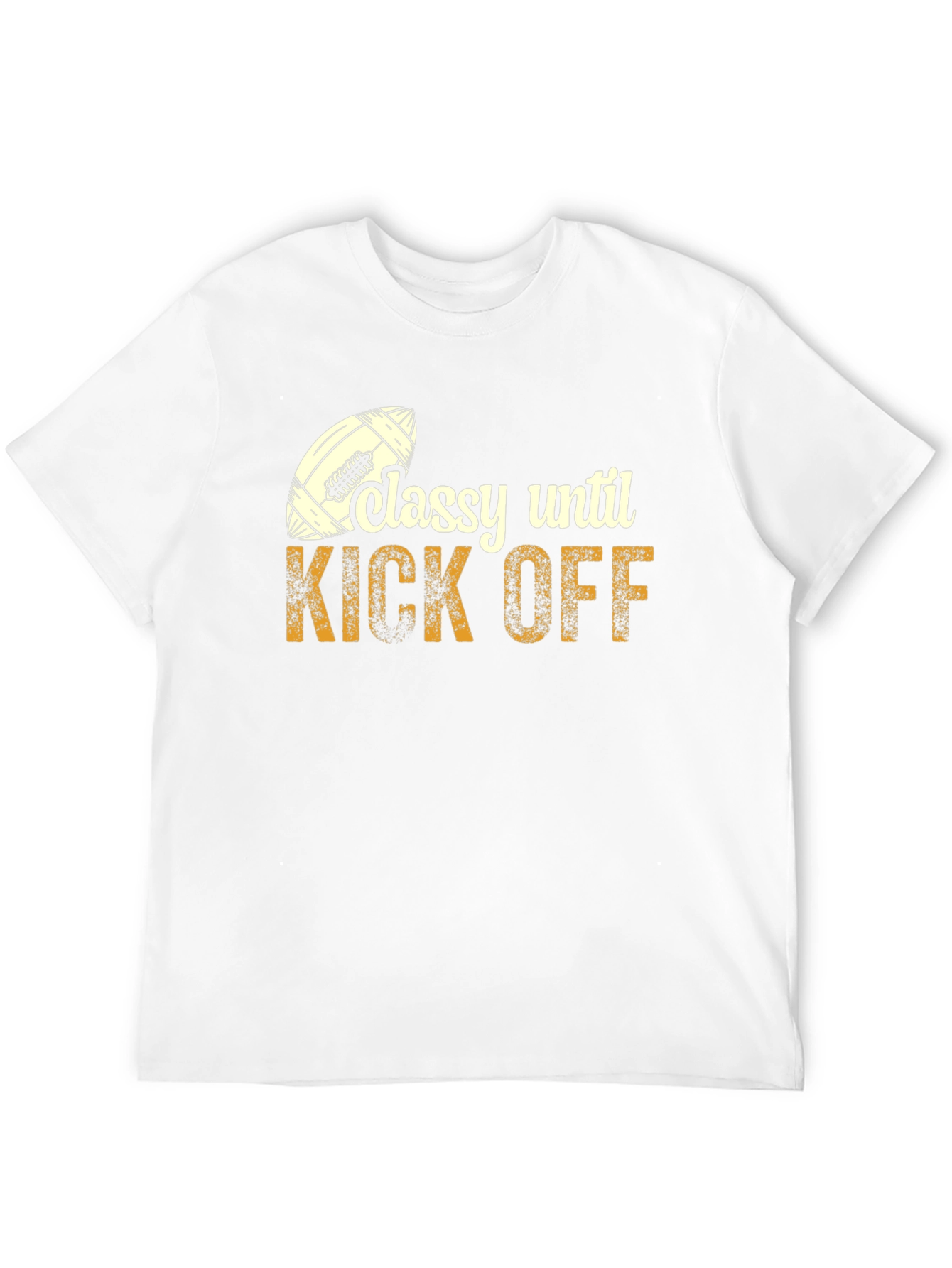 Classy Until Kick Off Football Graphic T-Shirt