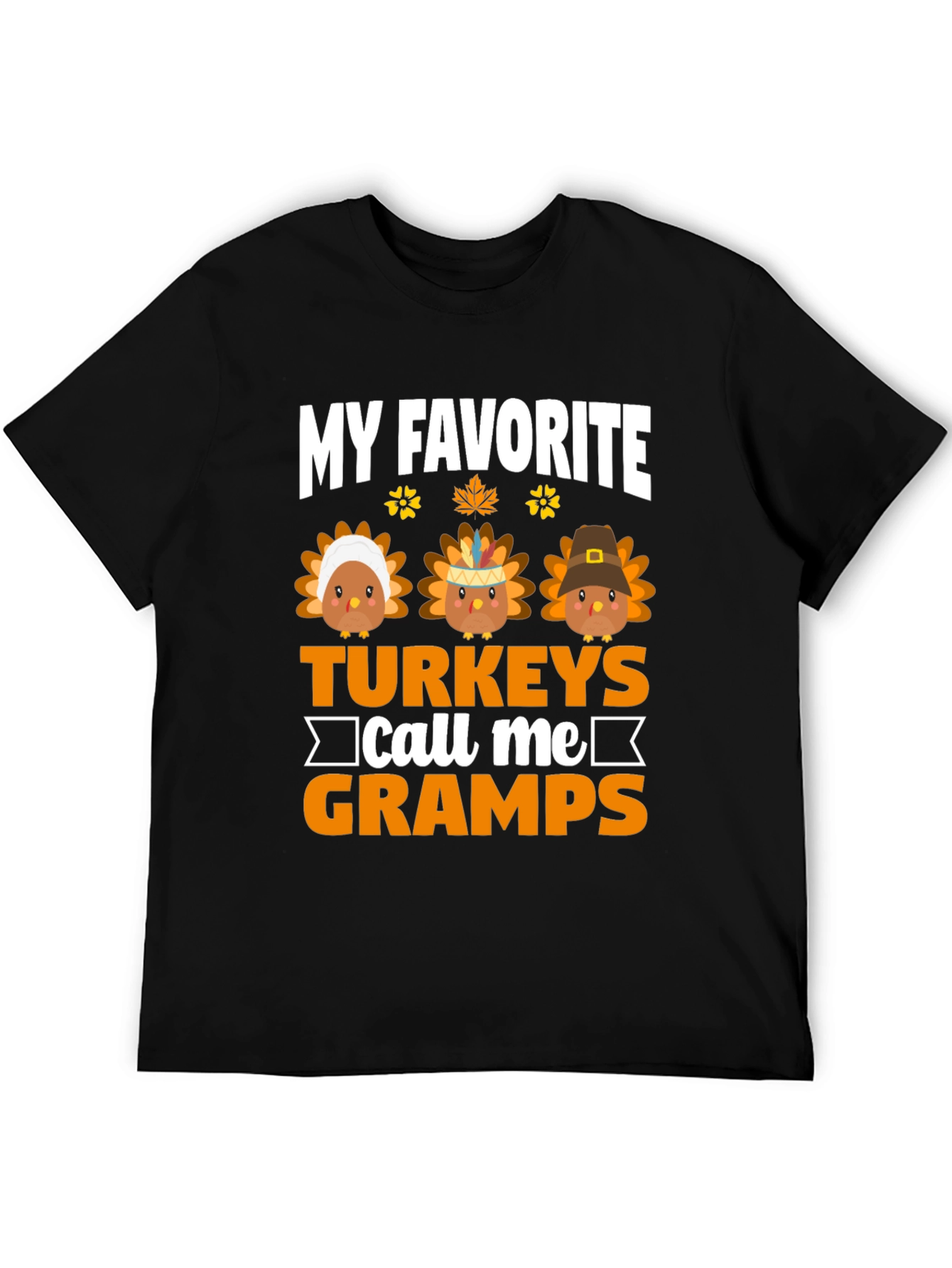 My Favorite Turkeys Call Me Gramps Thanksgiving T-Shirt