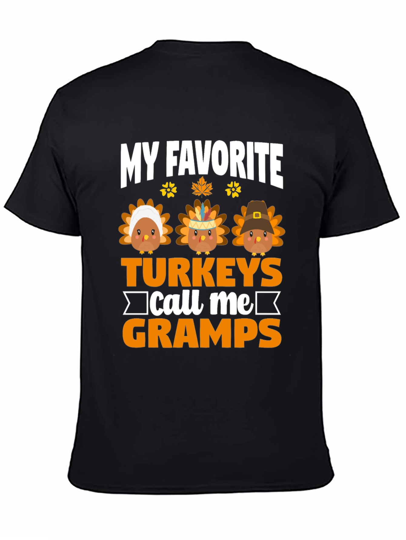 My Favorite Turkeys Call Me Gramps Thanksgiving T-Shirt
