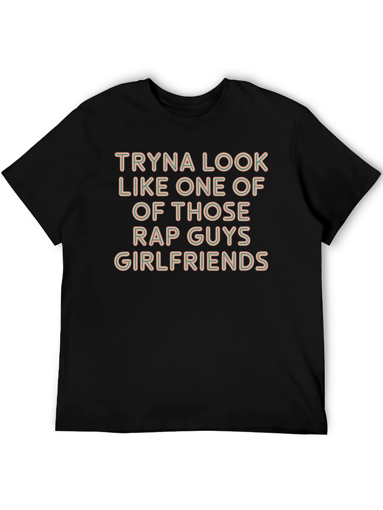Funny Rap Guys Girlfriend T-Shirt