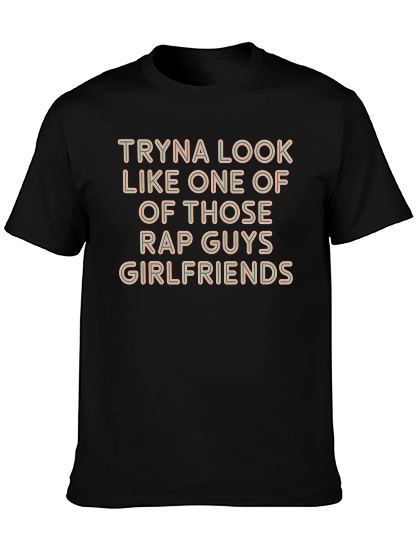 Funny Rap Guys Girlfriend T-Shirt