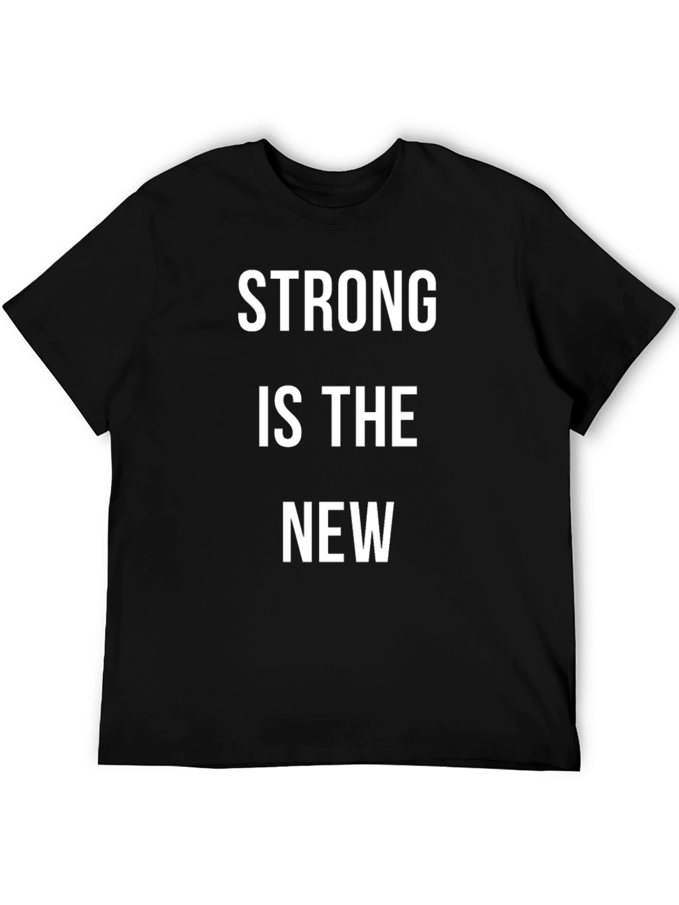 Strong Is The New T-Shirt
