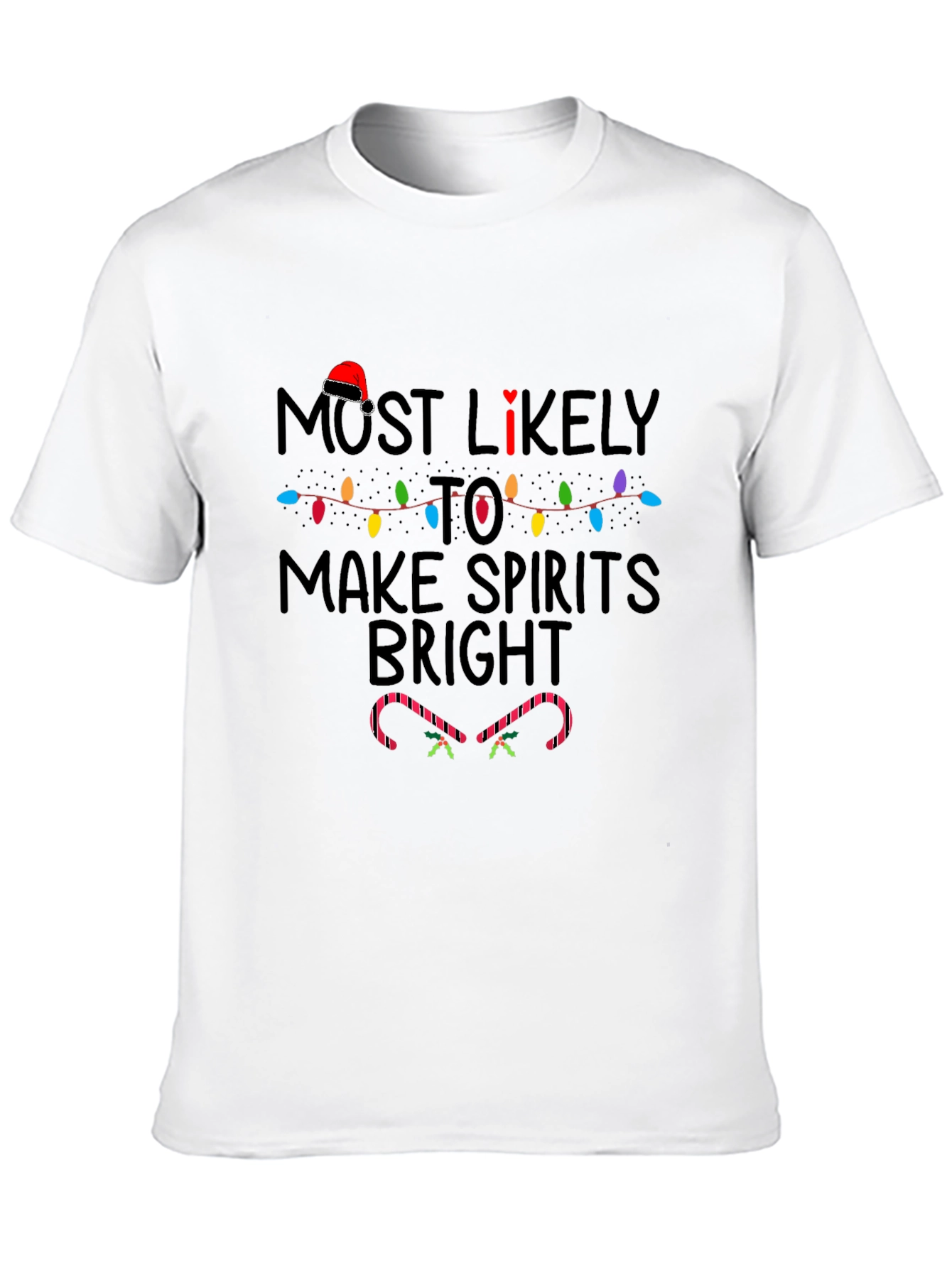 Most Likely To Make Spirits Bright Holiday T-Shirt