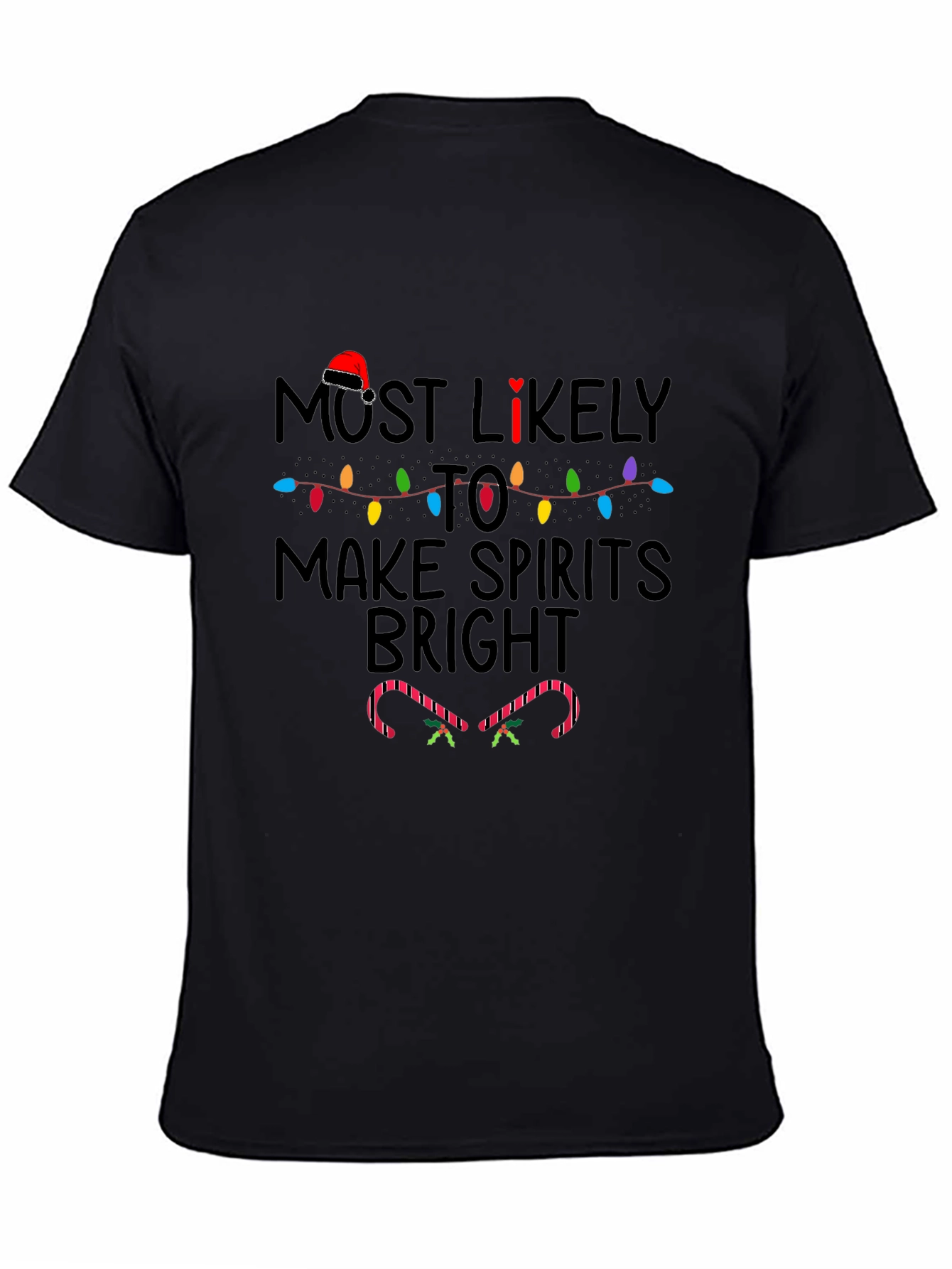 Most Likely To Make Spirits Bright Holiday T-Shirt