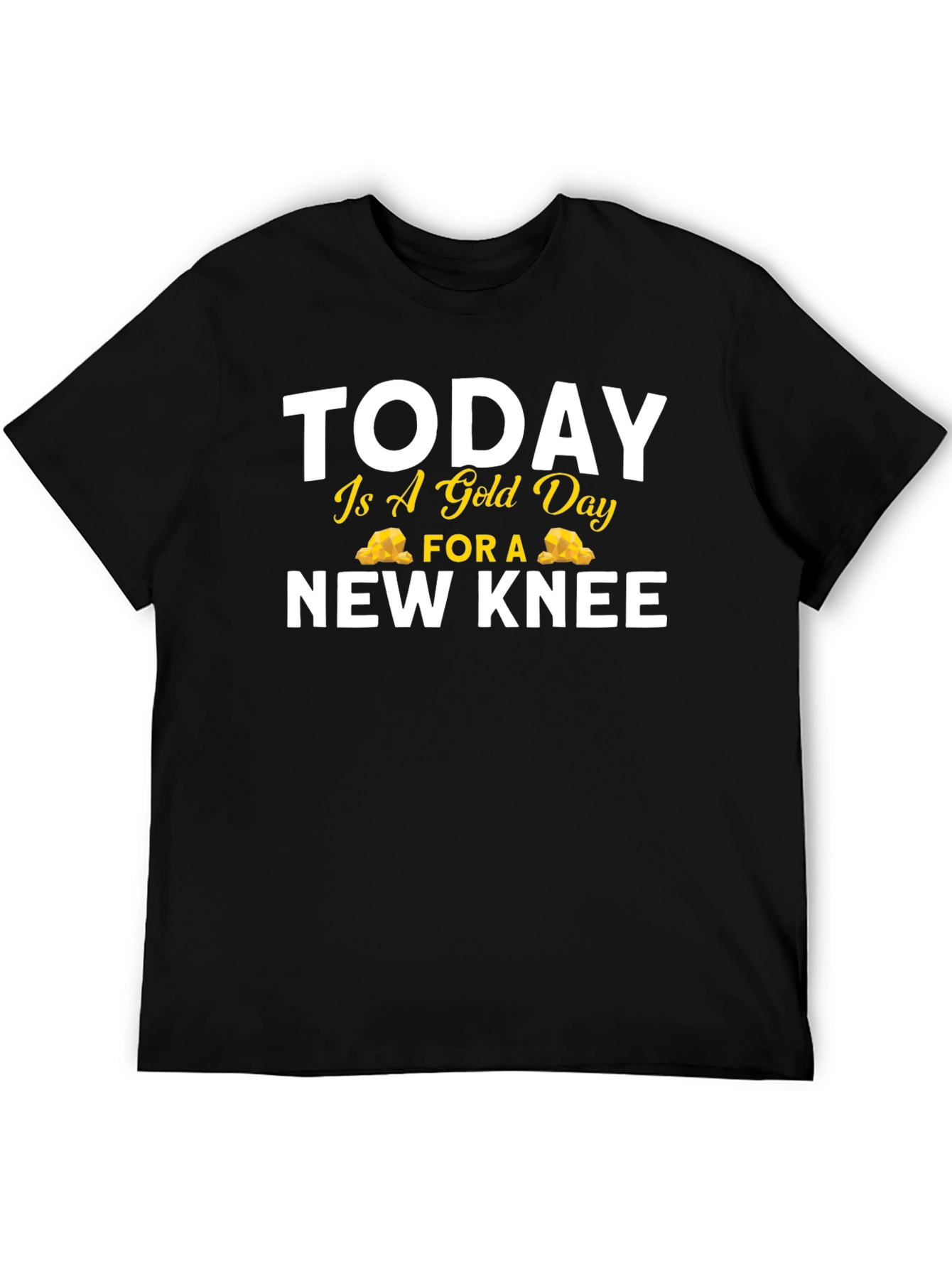 Funny Gold Day New Knee Replacement T-Shirt
