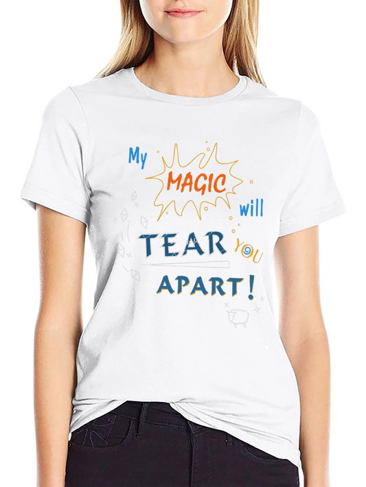 My Magic Will Tear You Apart T-Shirt