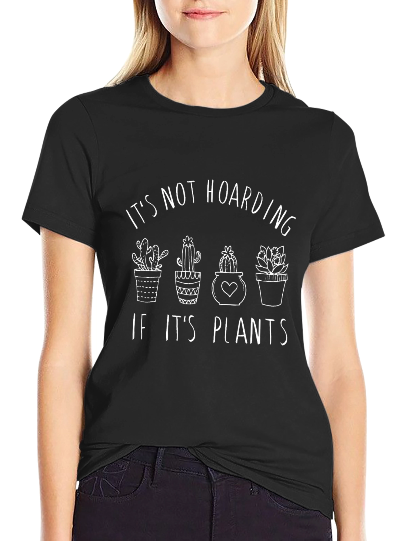 Its Not Hoarding If Its Plants Funny T-Shirt