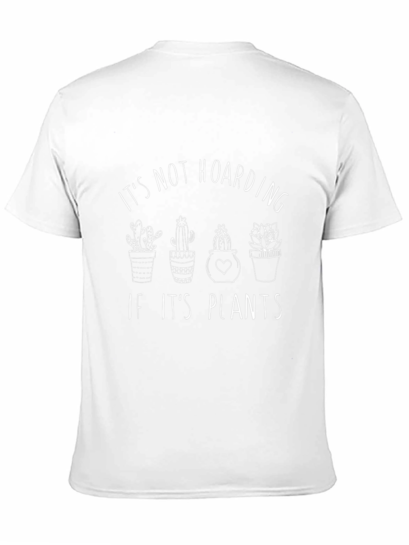 Its Not Hoarding If Its Plants Funny T-Shirt