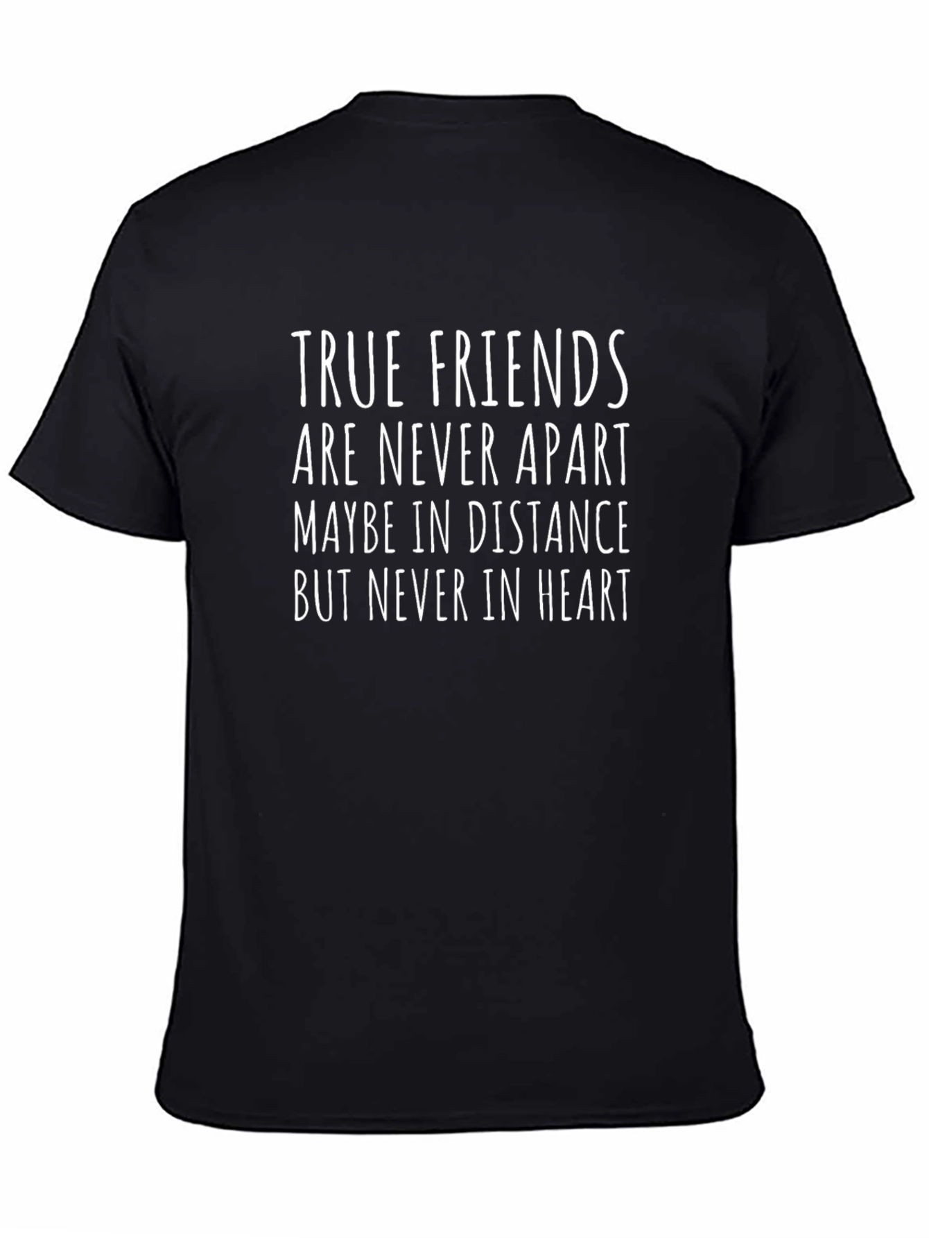 True Friends Never Apart T-Shirt
