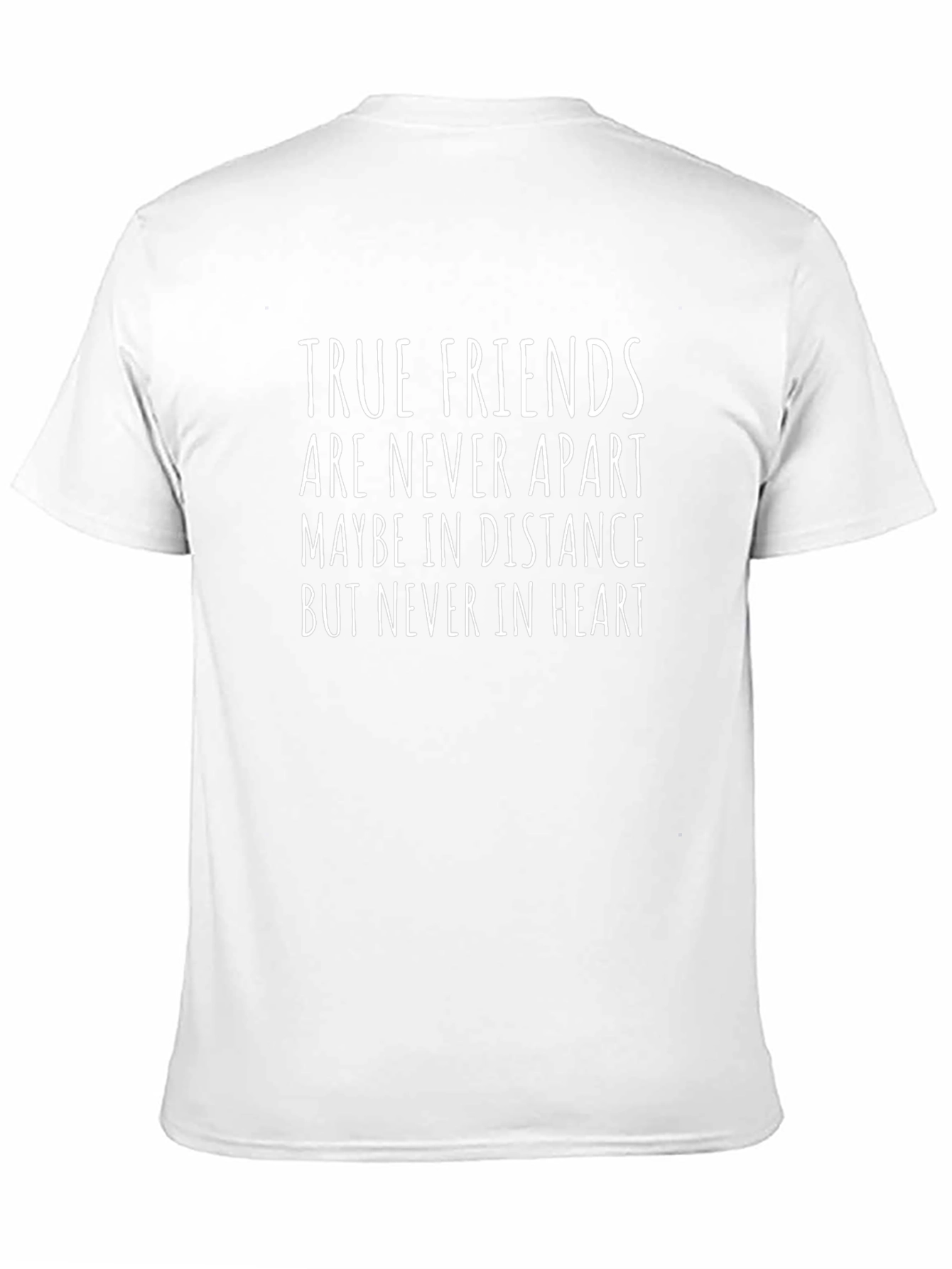 True Friends Never Apart T-Shirt