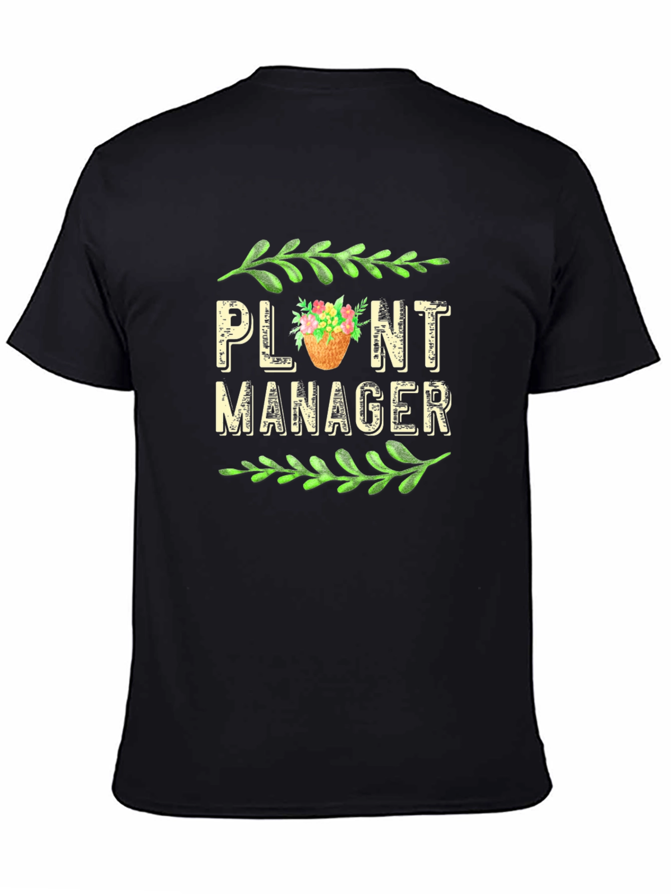 Plant Manager T-Shirt - Gardening Gift