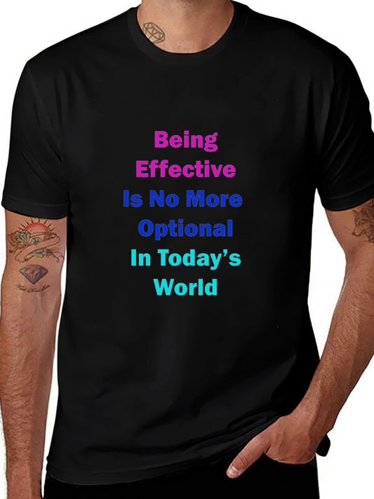 Effective in Todays World T-Shirt