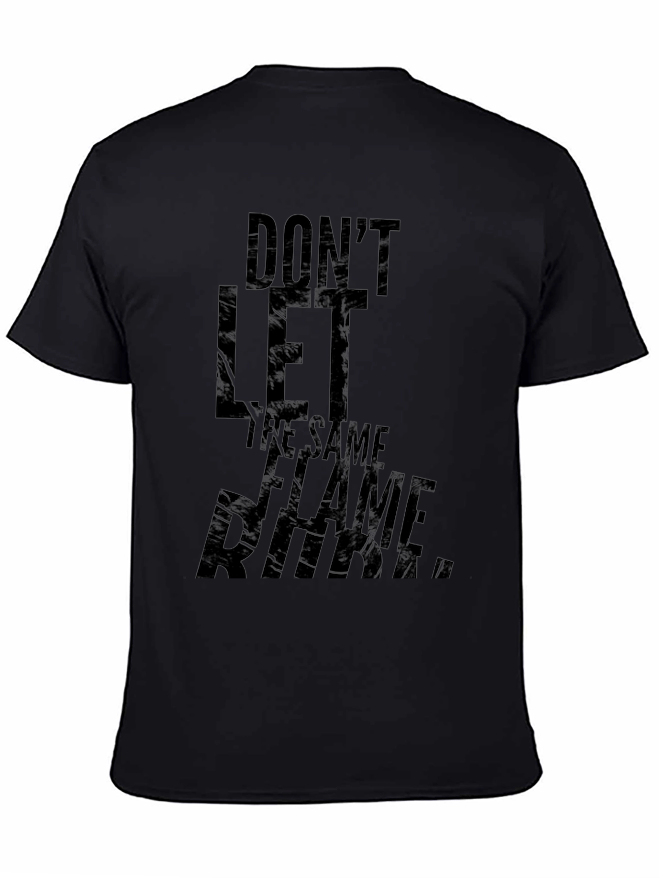 Dont Let The Same Flame T-Shirt
