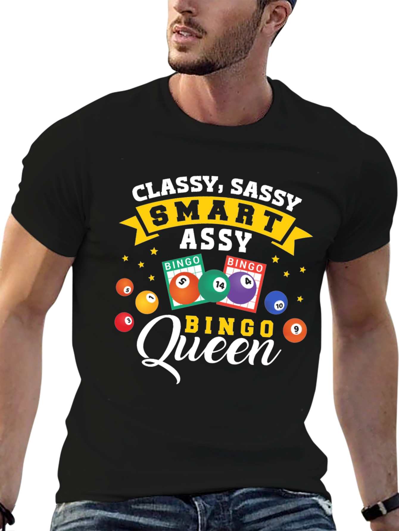 Classy Sassy Smart Assy Bingo Queen T-Shirt