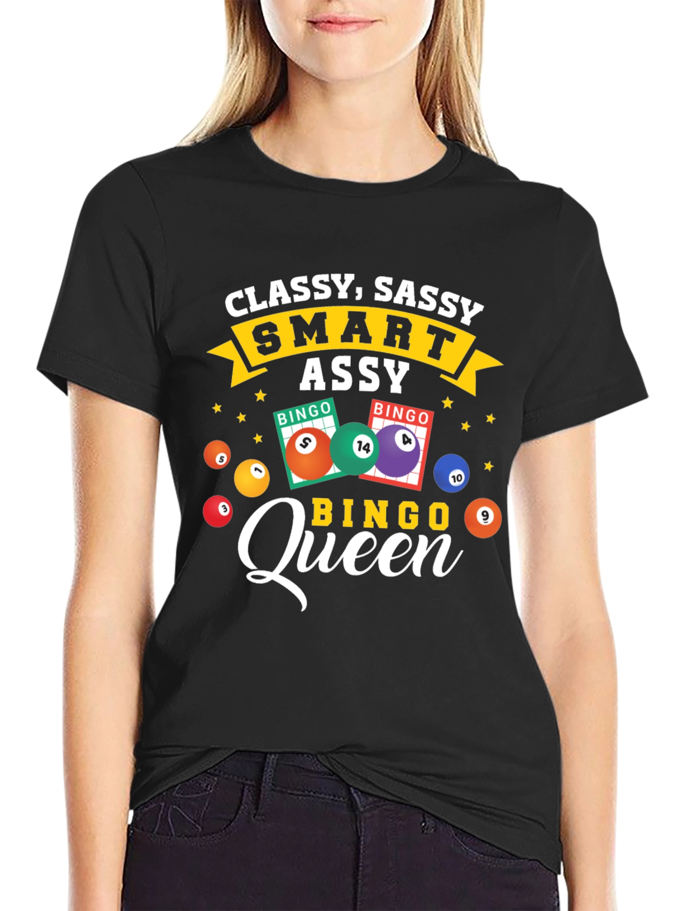 Classy Sassy Smart Assy Bingo Queen T-Shirt