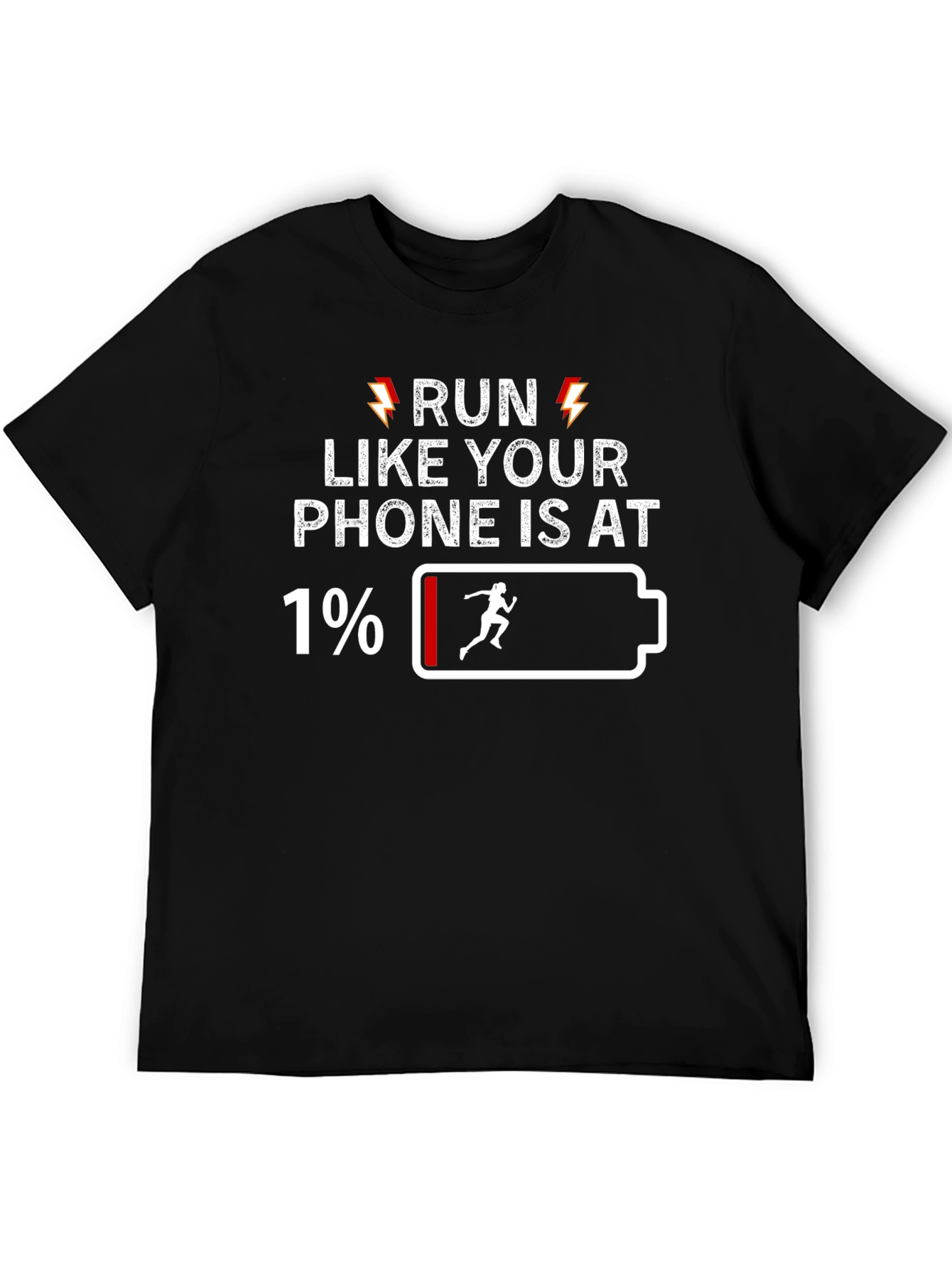 Run Like Your Phone Is At 1% Funny T-Shirt