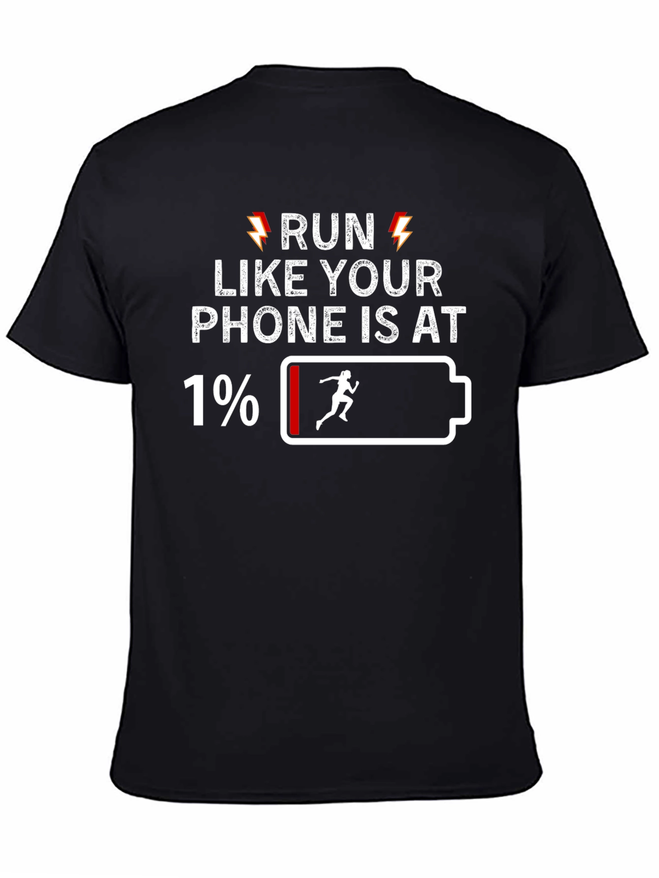 Run Like Your Phone Is At 1% Funny T-Shirt