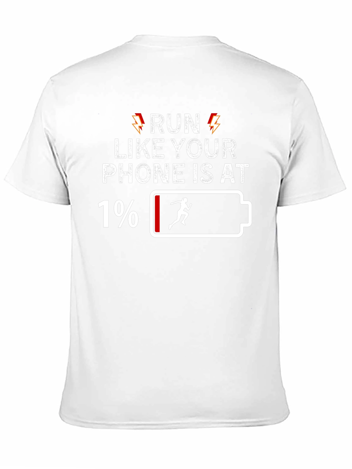 Run Like Your Phone Is At 1% Funny T-Shirt