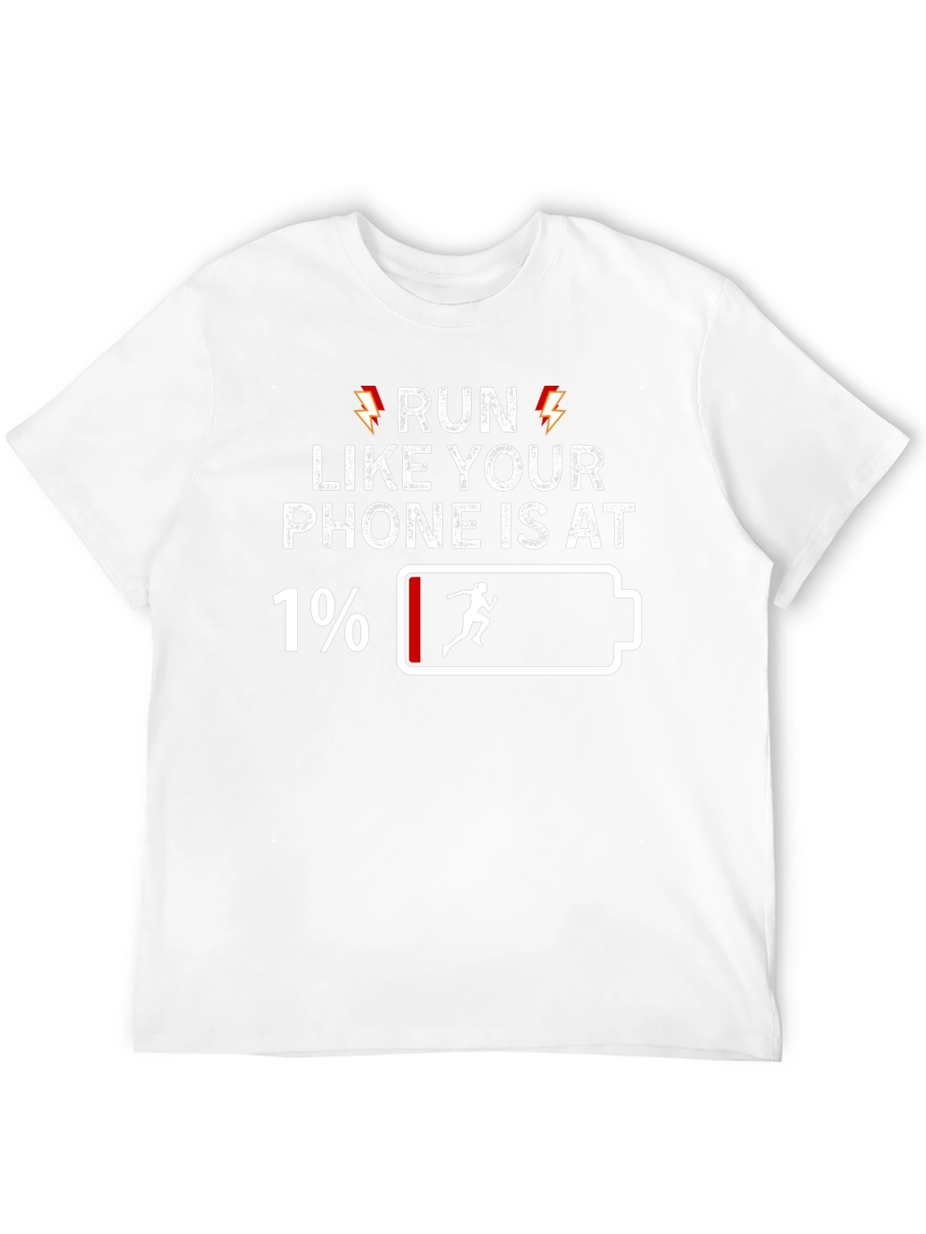 Run Like Your Phone Is At 1% Funny T-Shirt