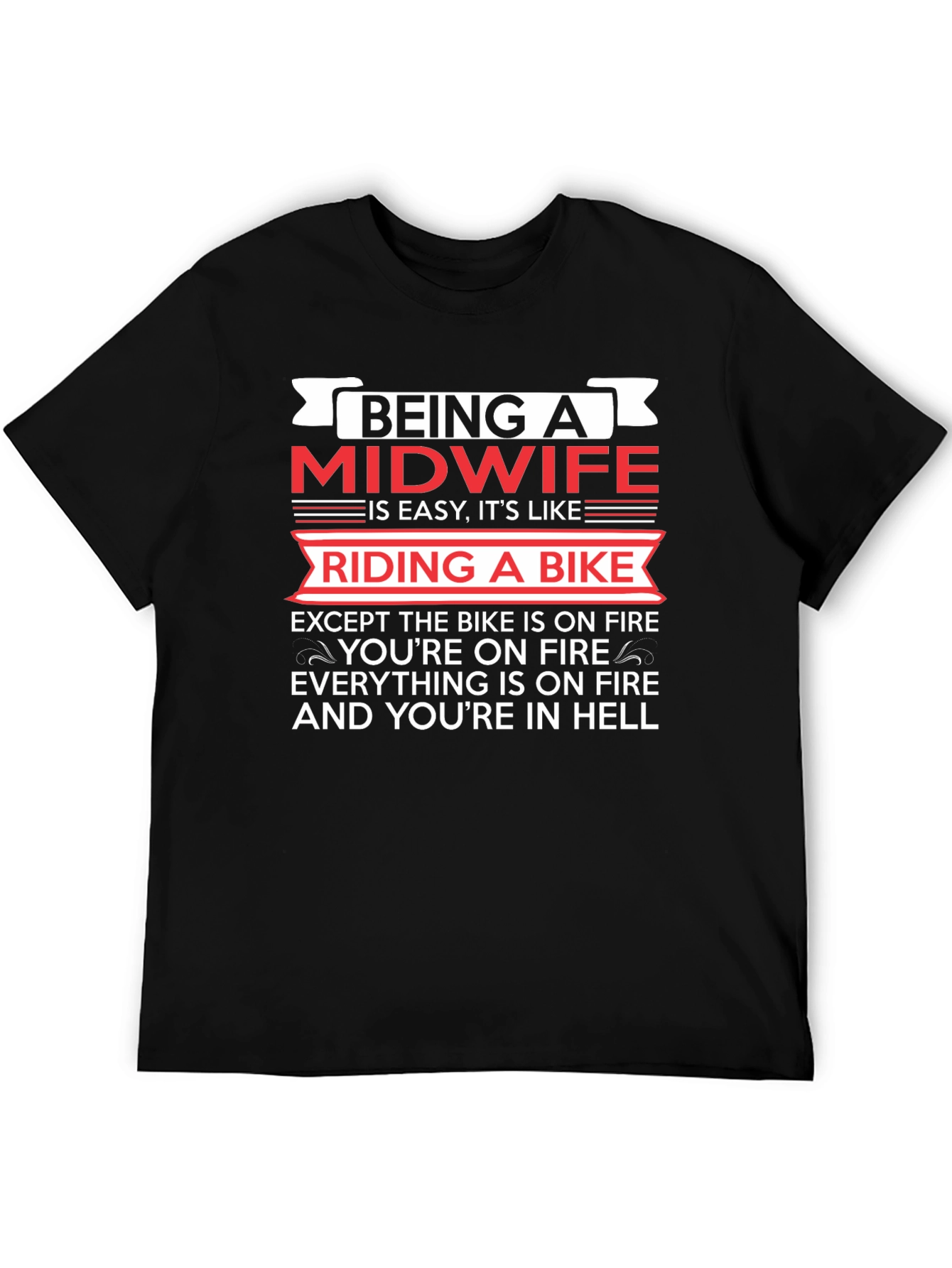 Midwife On Fire T-Shirt - Funny Midwife Gift