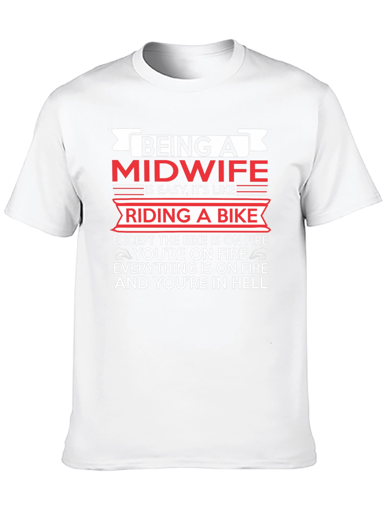 Midwife On Fire T-Shirt - Funny Midwife Gift