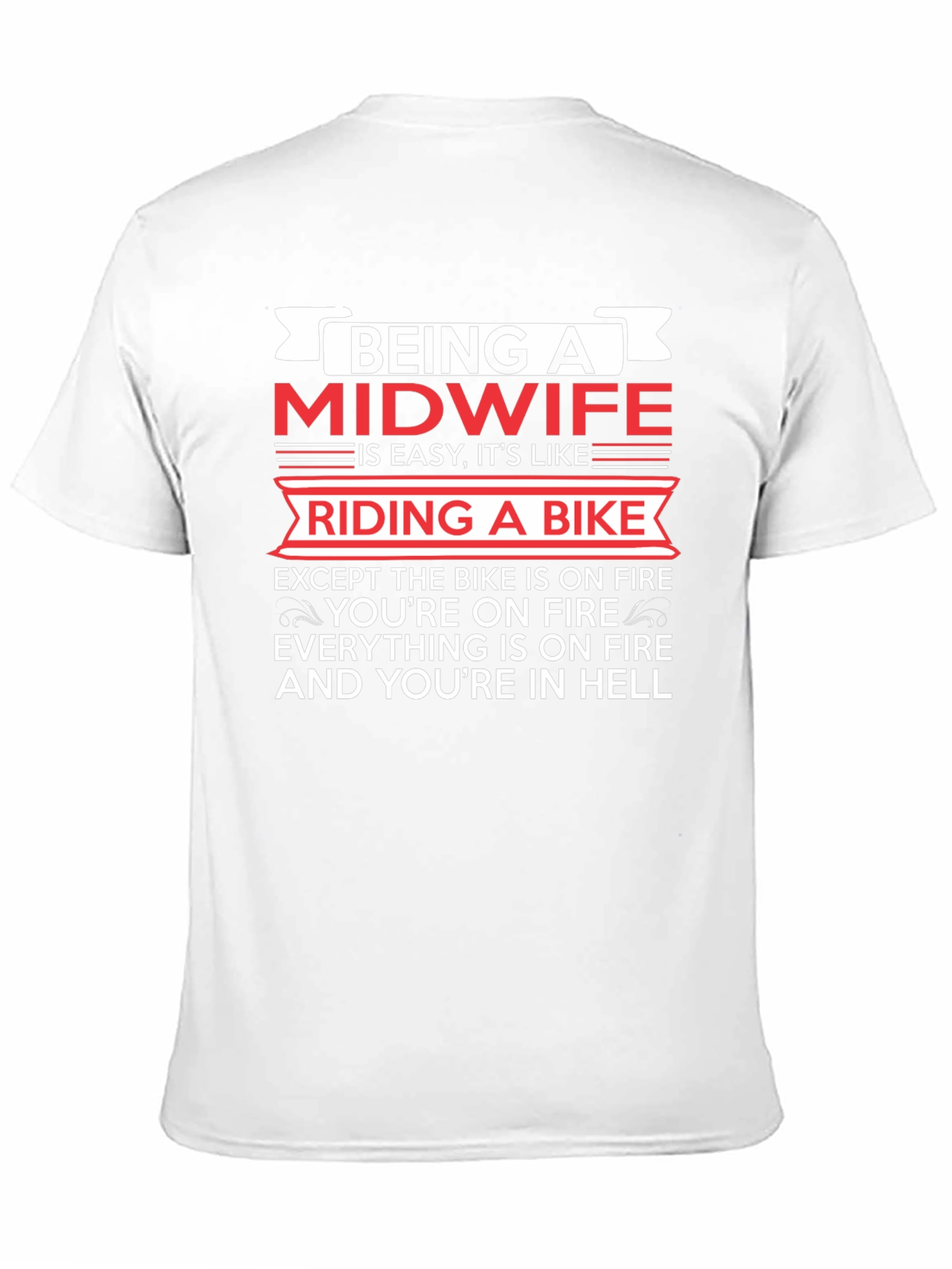 Midwife On Fire T-Shirt - Funny Midwife Gift