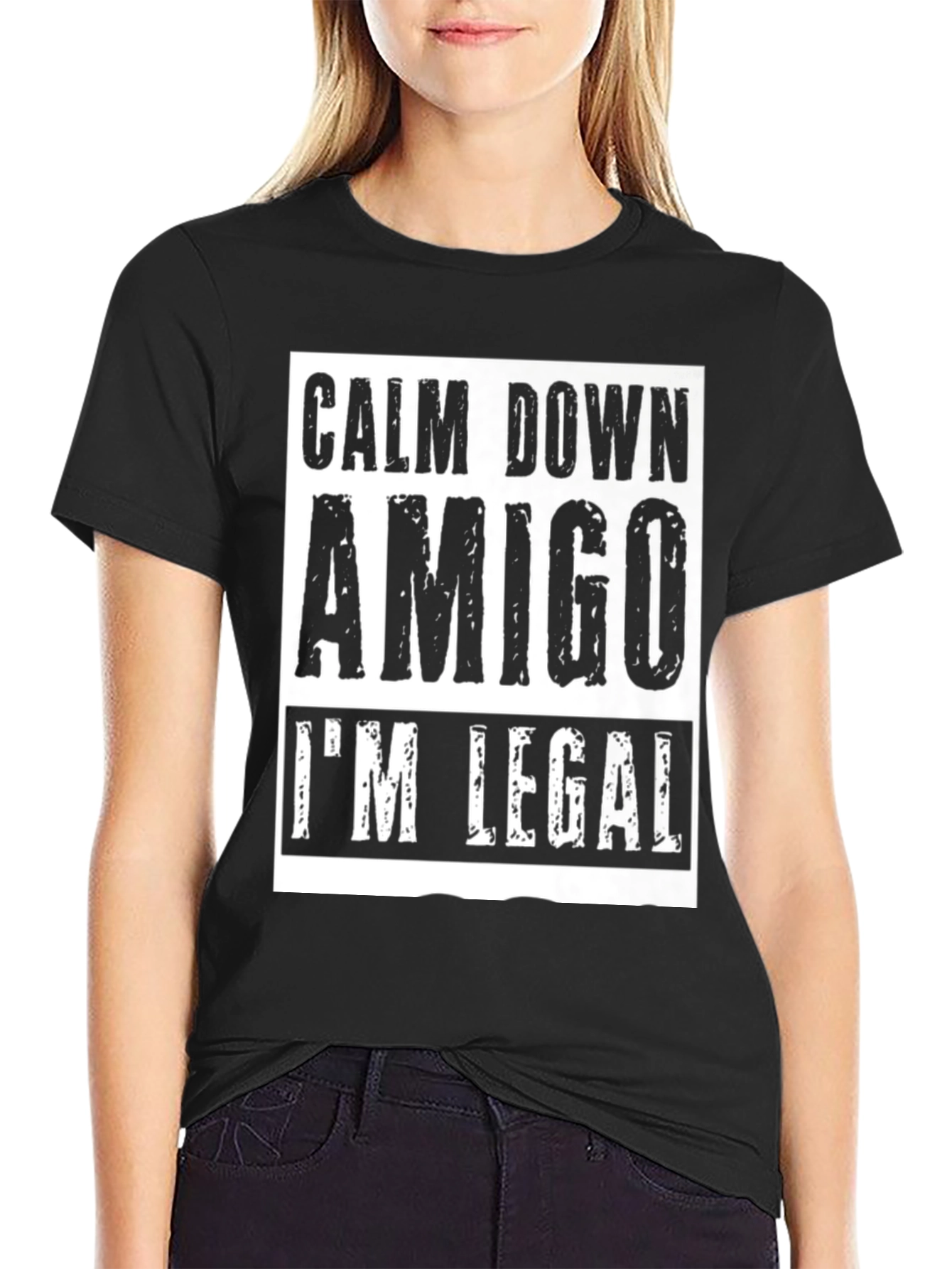 Calm Down Amigo Im Legal T-Shirt