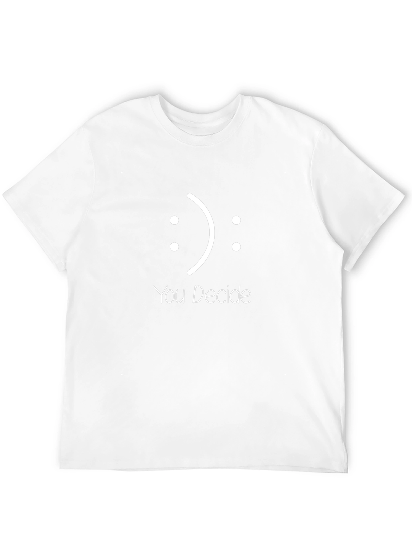 You Decide T-Shirt - Express Yourself in Style