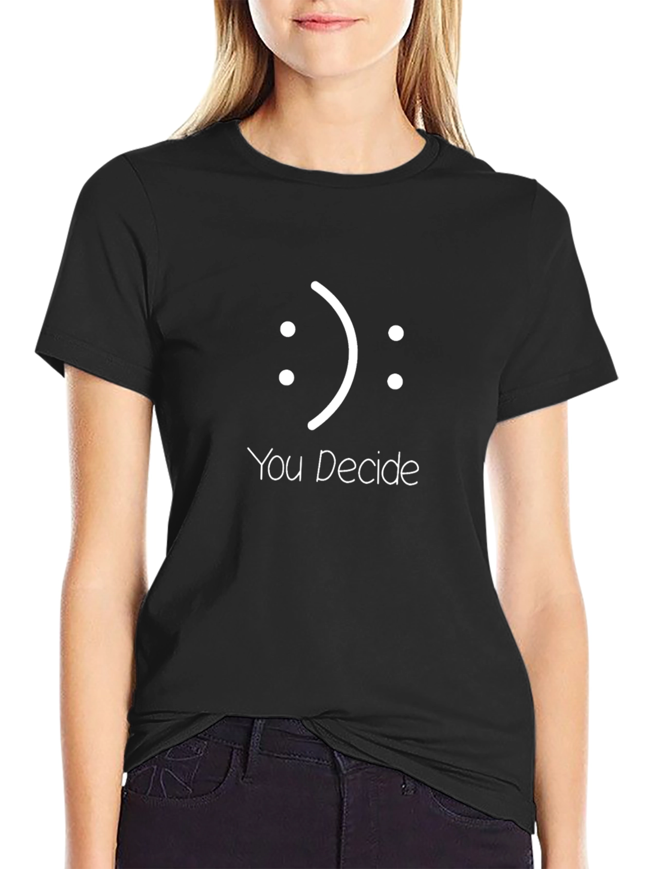 You Decide T-Shirt - Express Yourself in Style