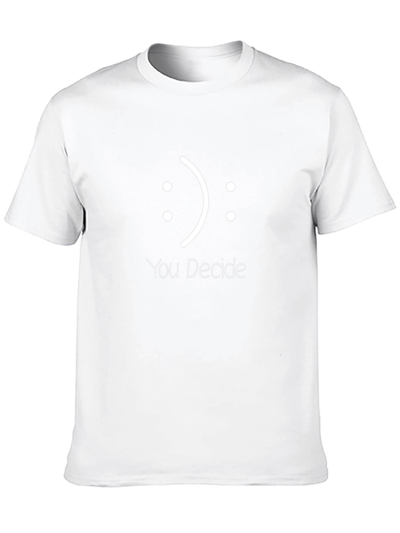 You Decide T-Shirt - Express Yourself in Style