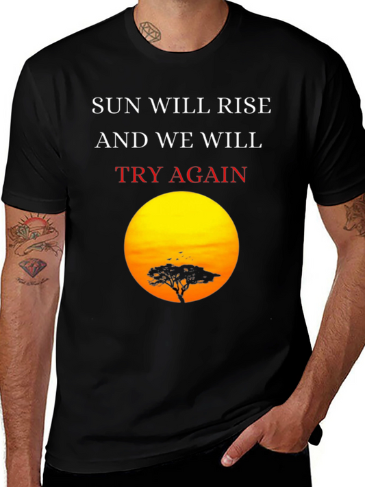 Sunrise Silhouette T-Shirt: Sun Will Rise Try Again