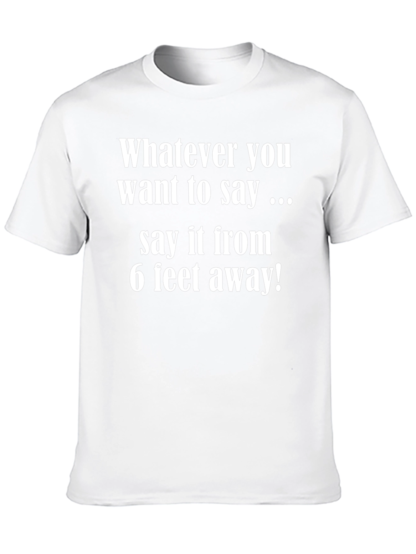 Social Distance T-Shirt - 6 Feet Away Tee