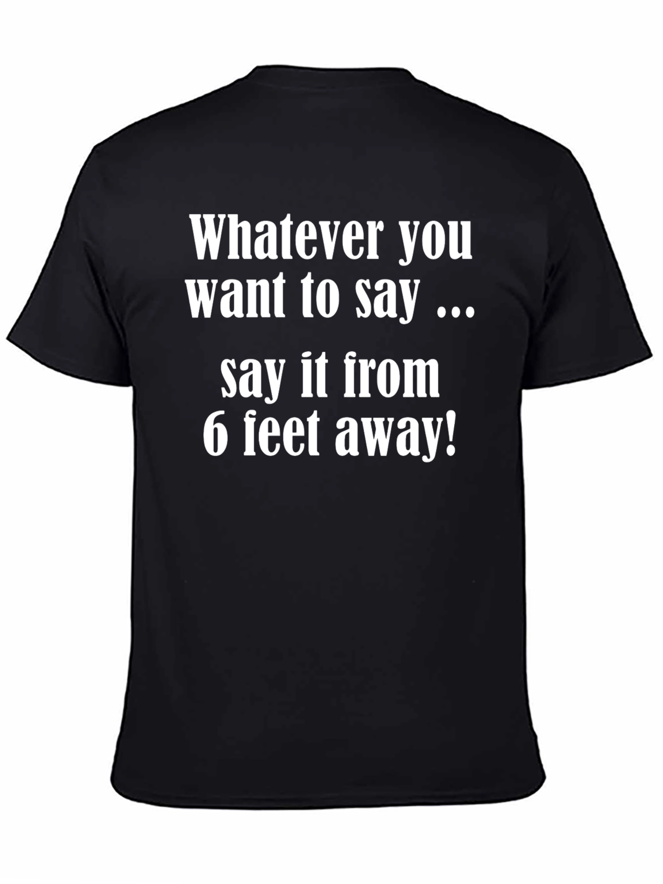 Social Distance T-Shirt - 6 Feet Away Tee