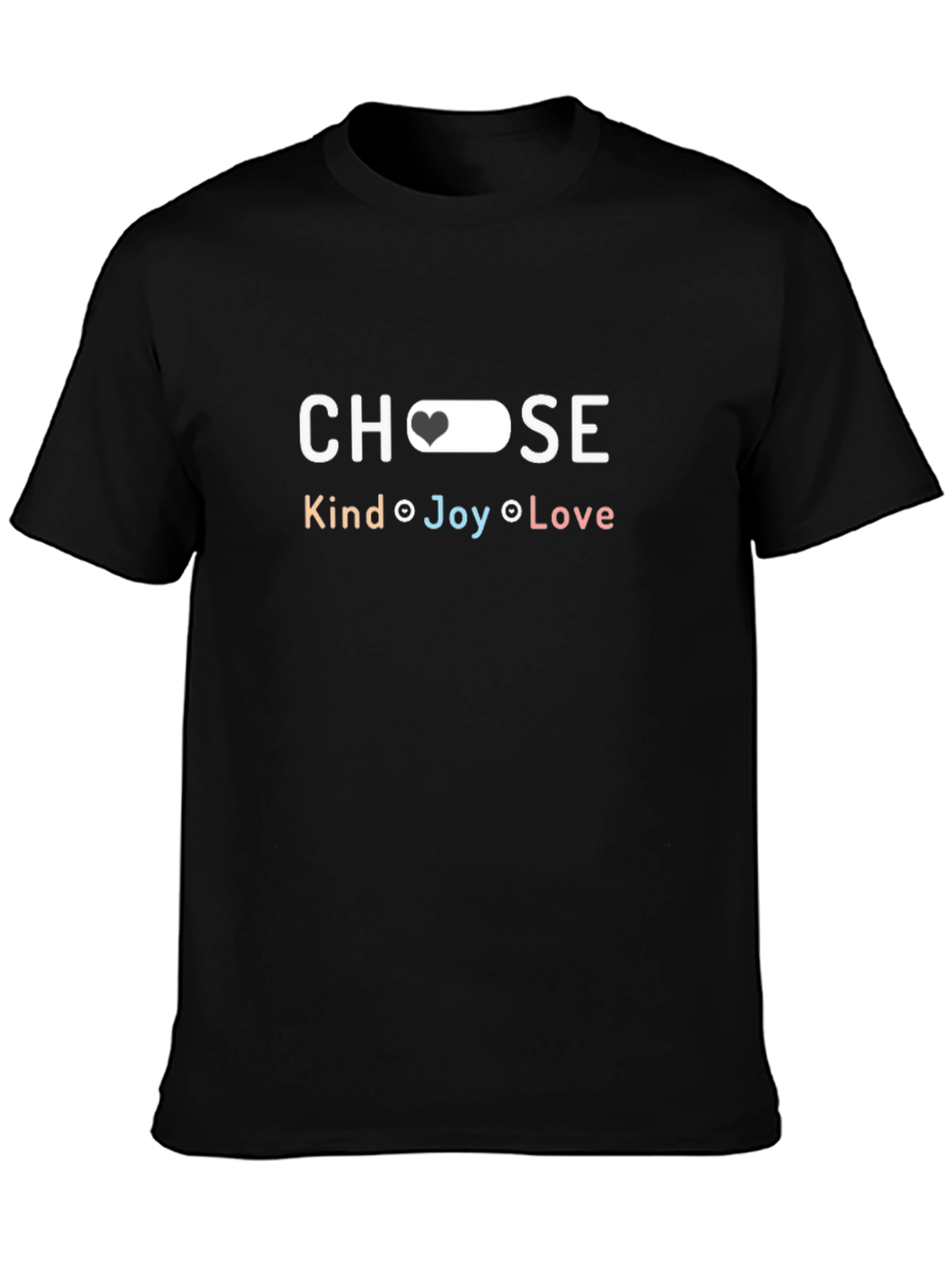 Choose Love T-Shirt - Kind Joy Love