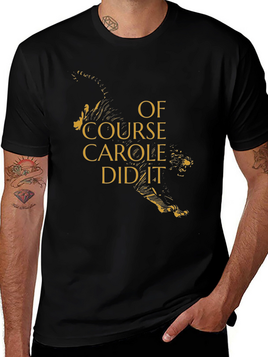Of Course Carole Did It T-Shirt