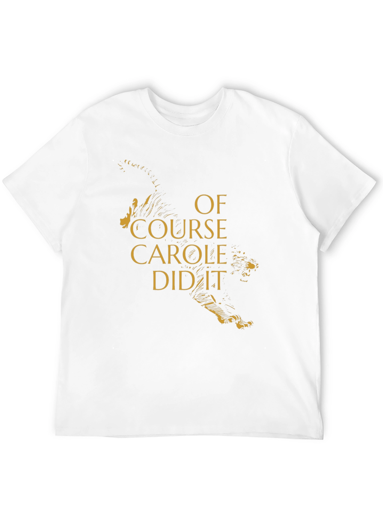 Of Course Carole Did It T-Shirt