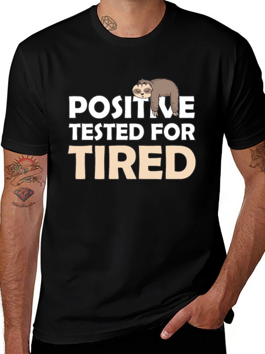 Positive Tested for Tired Sloth T-Shirt