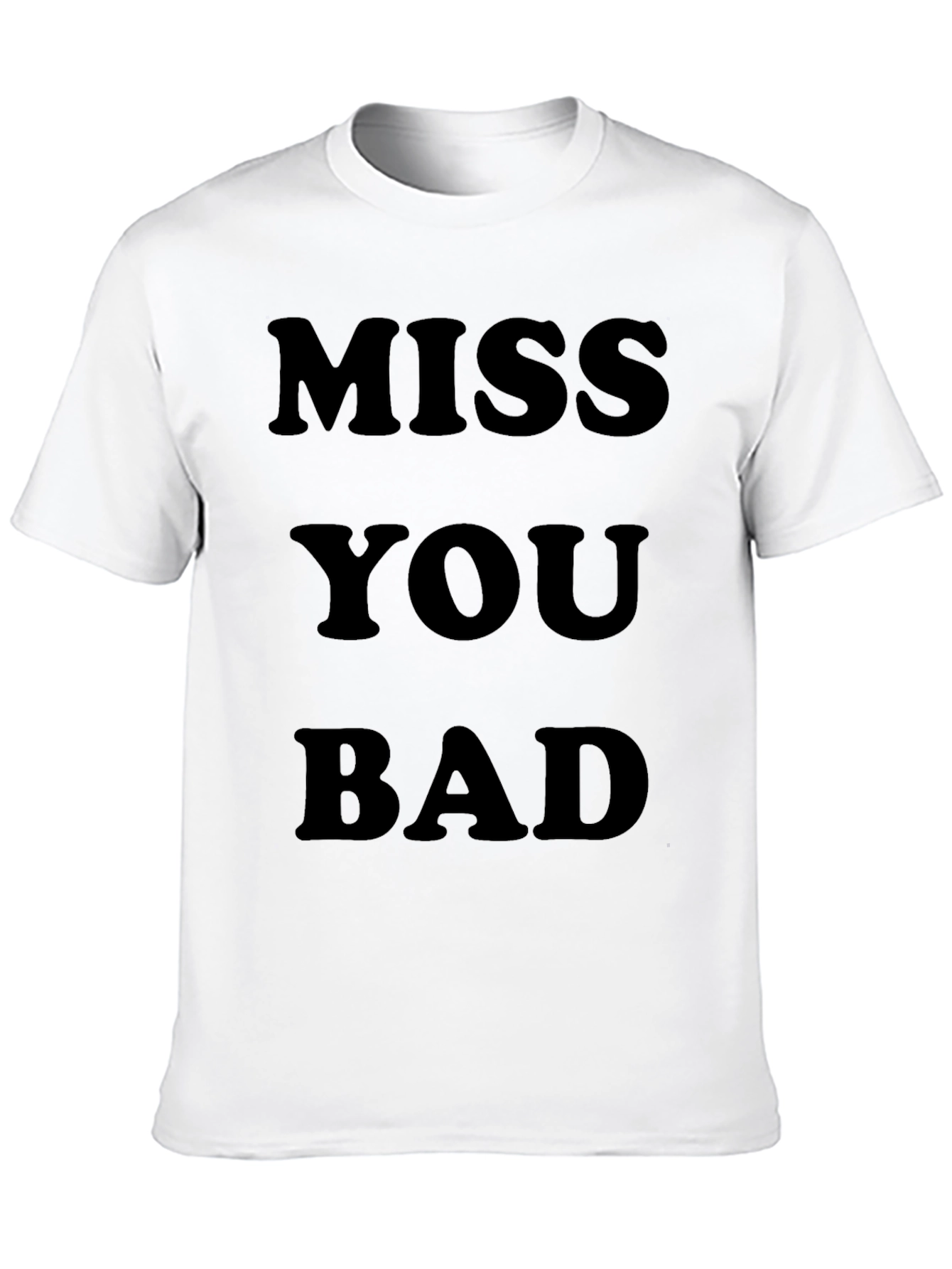 Miss You Bad Graphic Tee