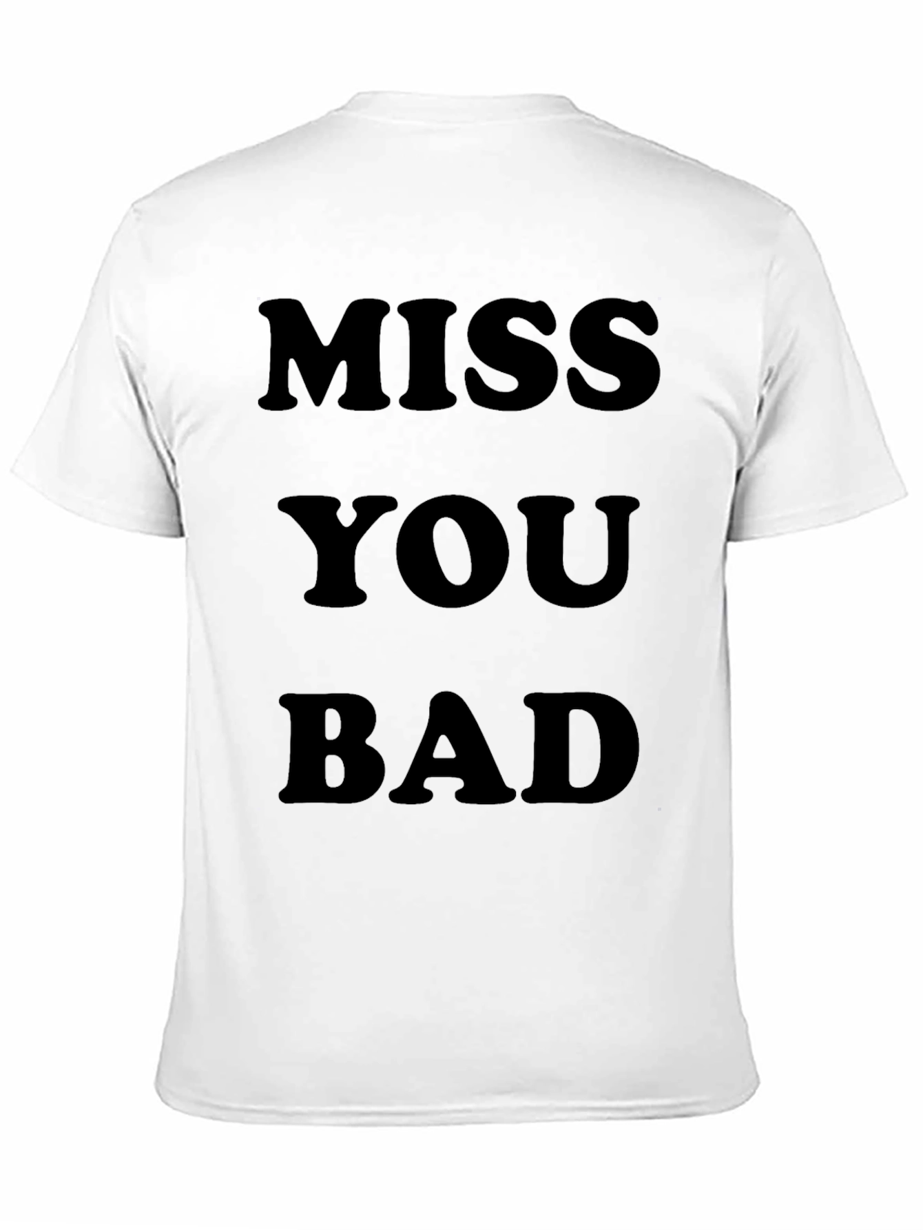 Miss You Bad Graphic Tee